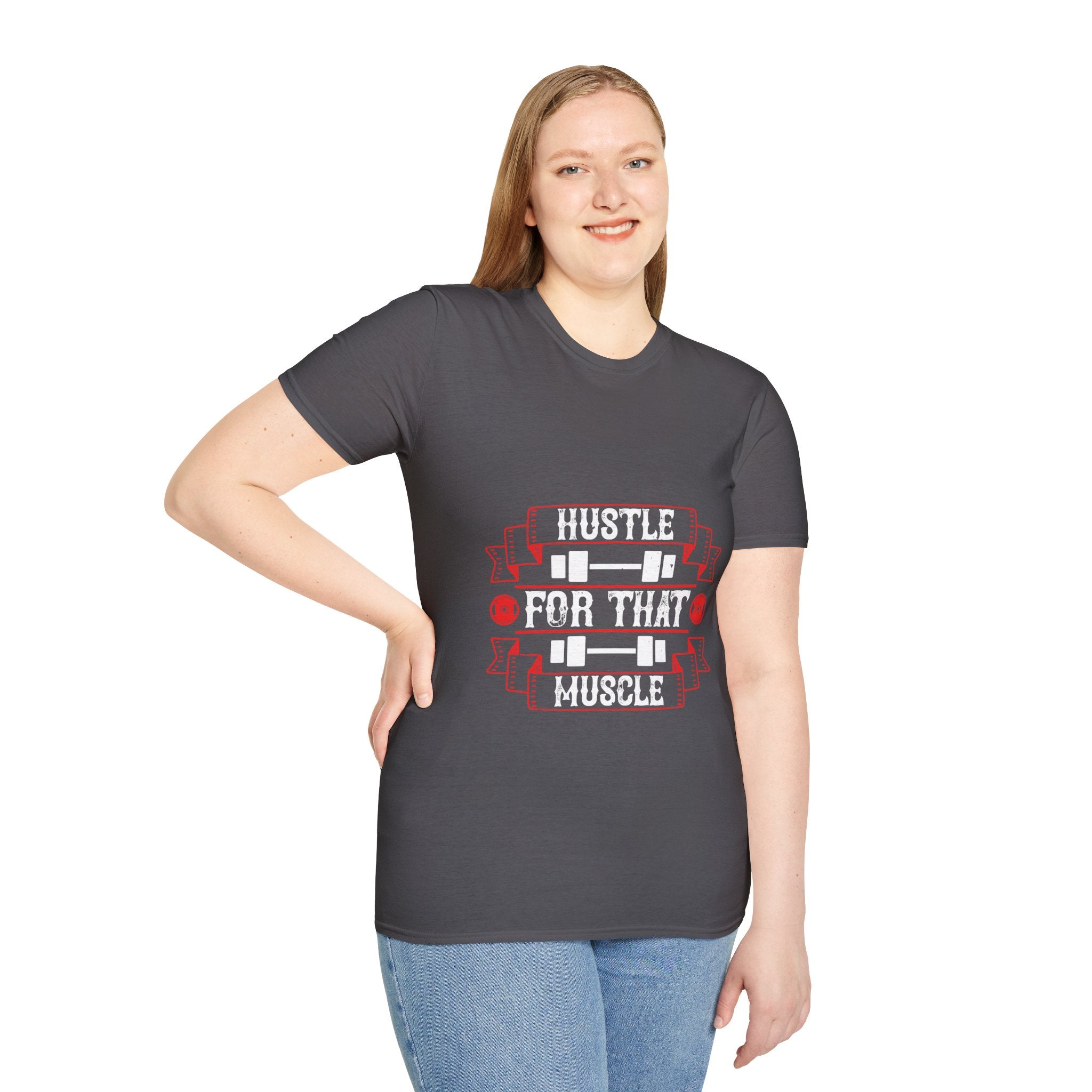 "Hustle For That Muscle"  Unisex Soft style T-Shirt