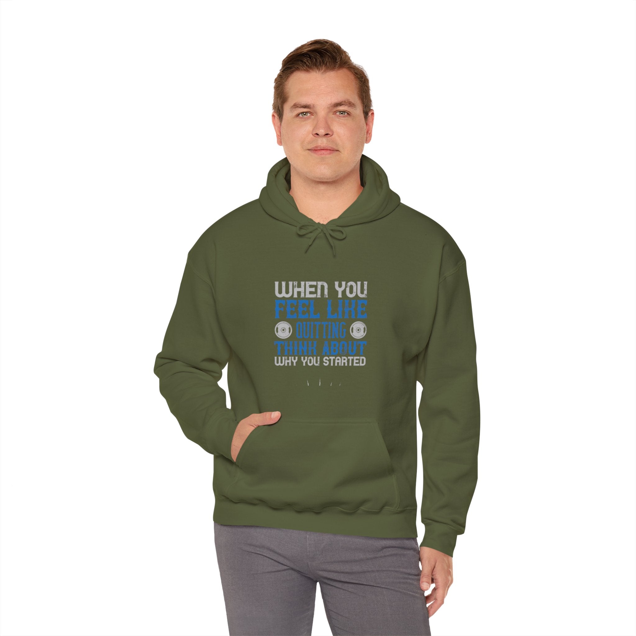 "When you feel like quitting think about why you started" Unisex Heavy Blend™ Hooded Sweatshirt