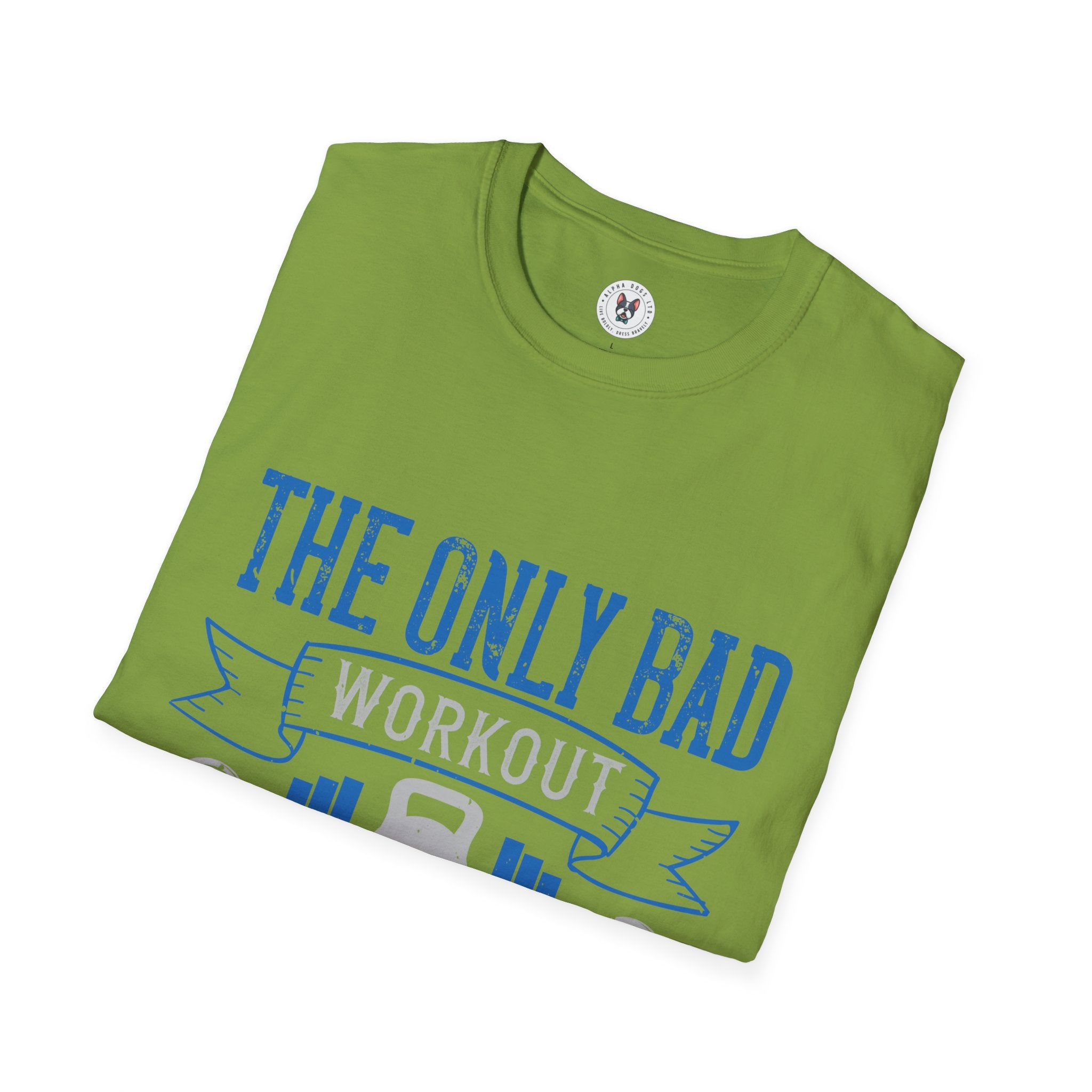 "The only bad workout is the one that didn’t happen" Unisex Soft style T-Shirt