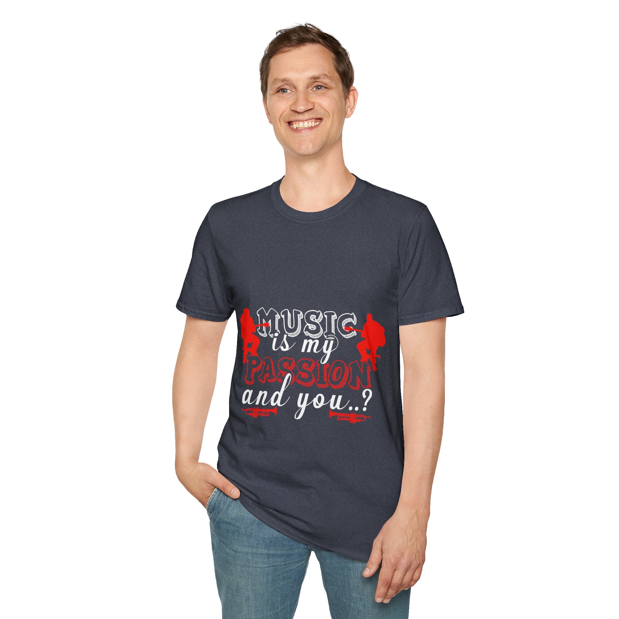 "Music Is My Passion And You" Unisex Soft style T-Shirt