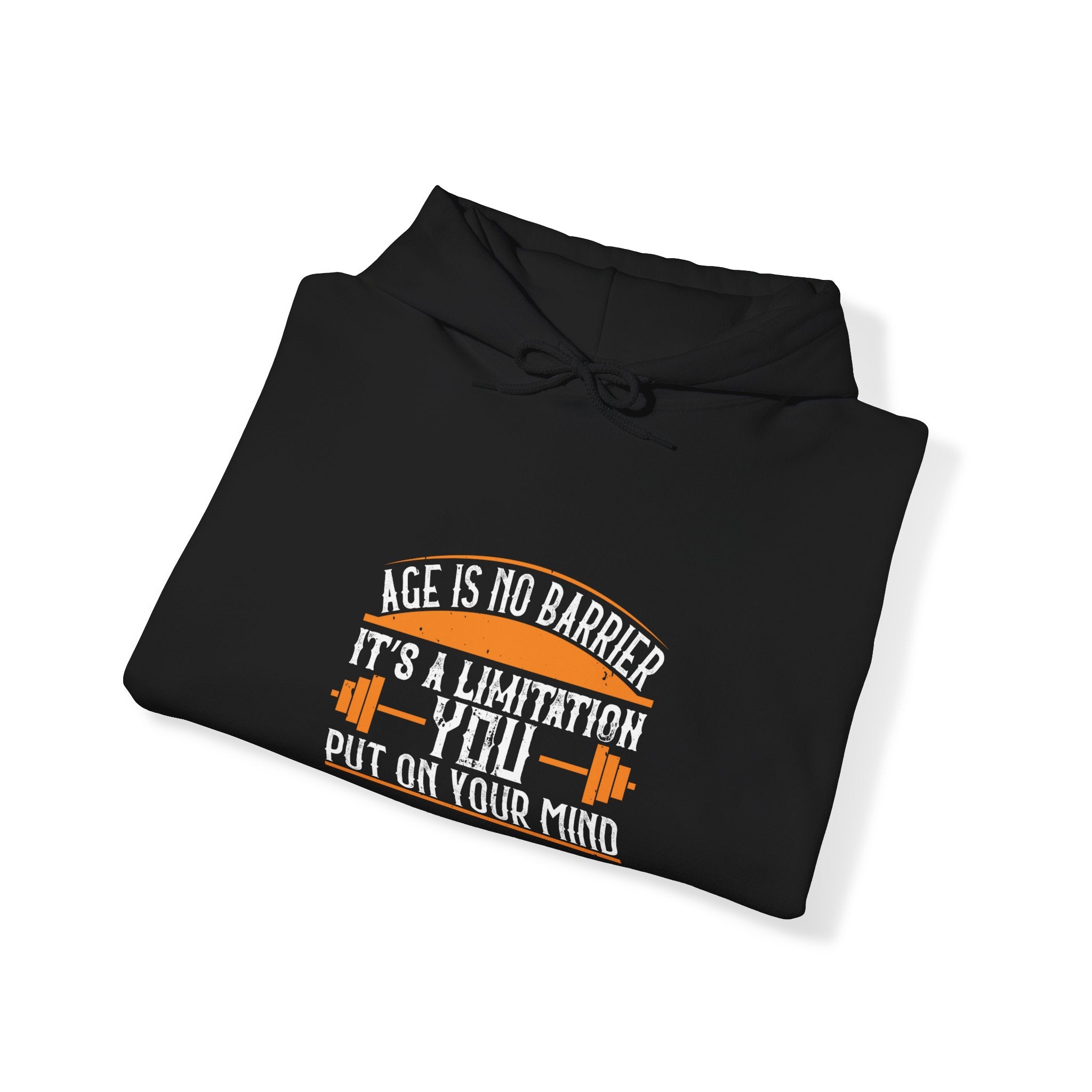 "Age Is No Barrier Its A Limitation You Put On Your Mind"  Unisex Heavy Blend™ Hooded Sweatshirt