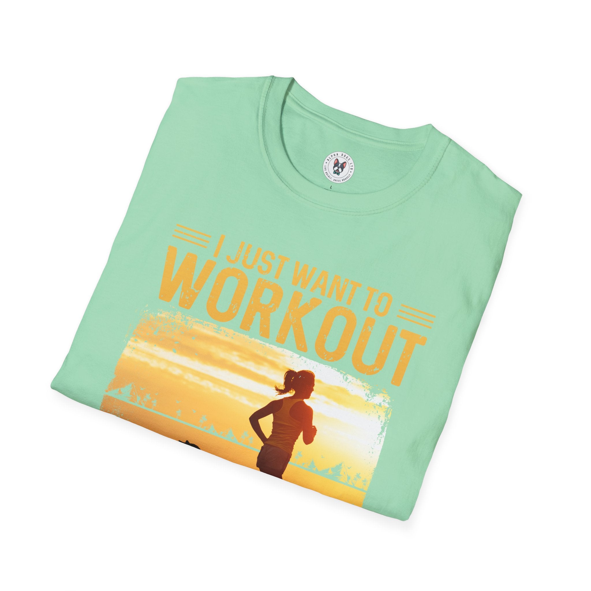 "I Just Want To Workout And Hang With My Dog" Unisex Soft style T-Shirt