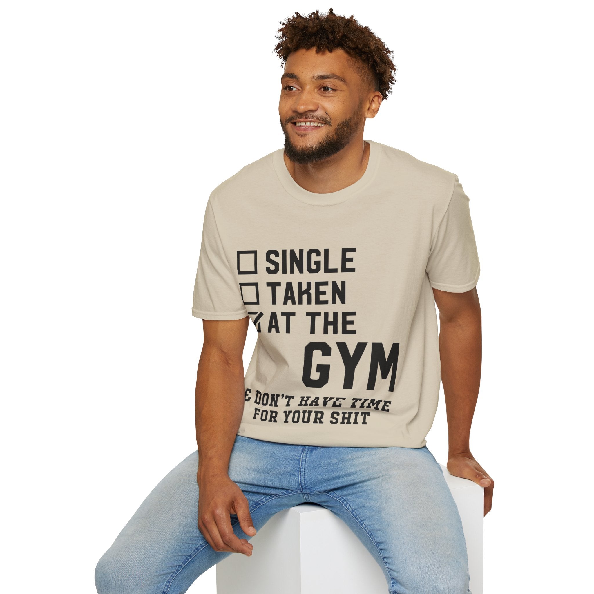 "At Gym,Not Have Time For Your Shit" Unisex Soft style T-Shirt