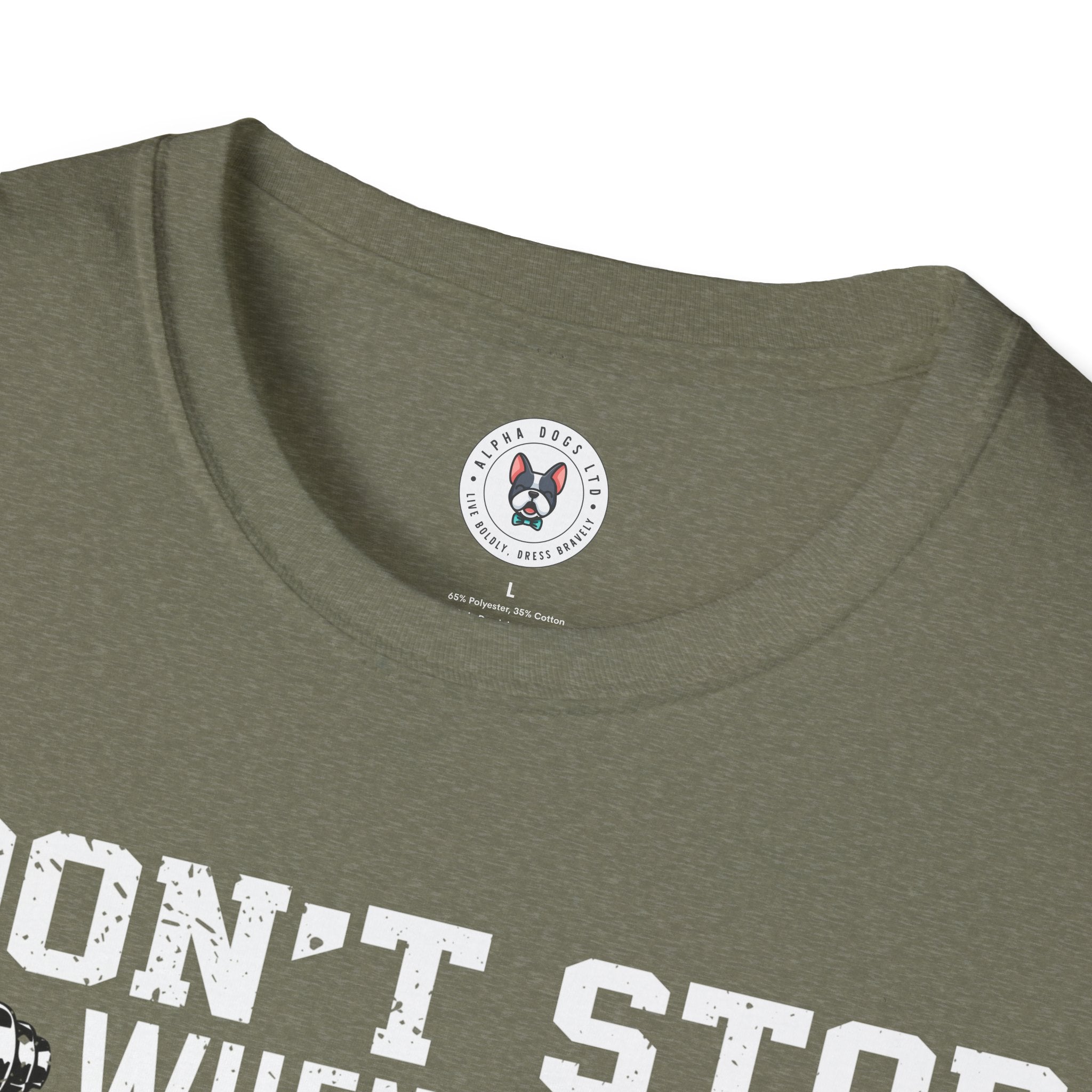 "I Don't Stop When I m tired I Stop When I m done" Unisex Soft style T-Shirt