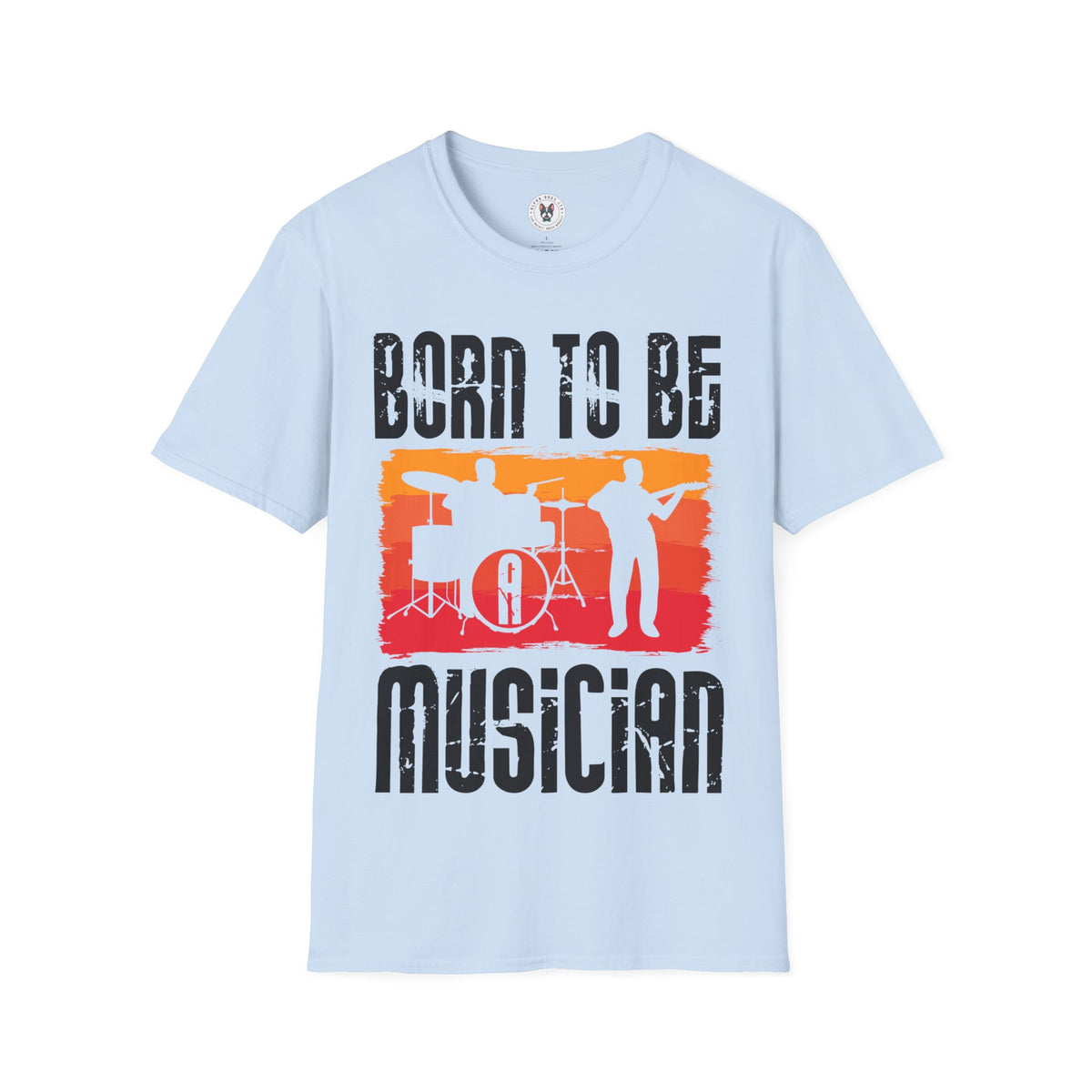 "Born To Be Musician"  Unisex Soft style T-Shirt