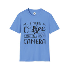 "ALL I NEED IS COFFEE AND MY CAMERA" Unisex Soft style T-Shirt