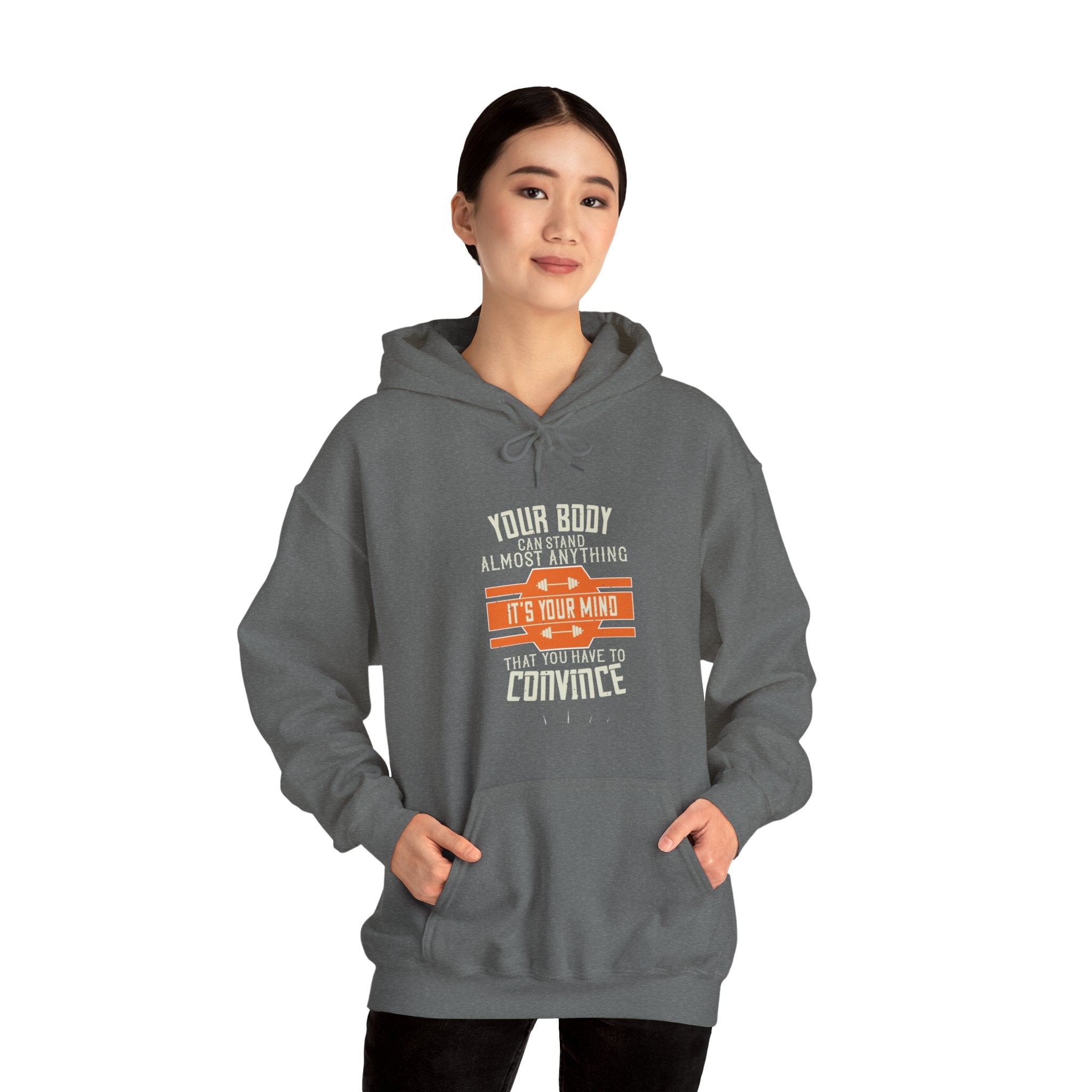 "Your body can stand almost anything. It’s your mind that you have to convince" Unisex Heavy Blend™ Hooded Sweatshirt