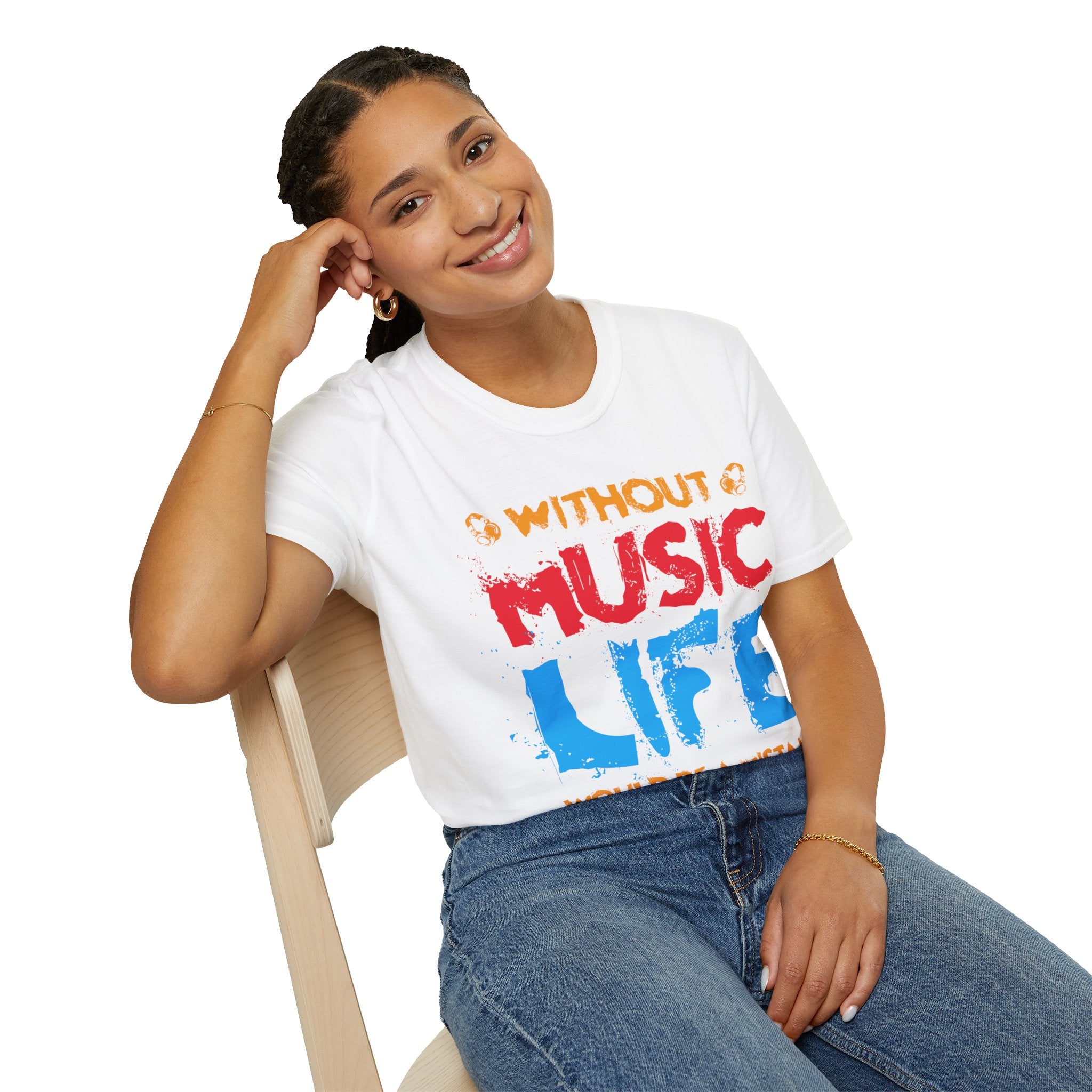 "Without Music Life Would be a Mistake" Unisex Soft style T-Shirt