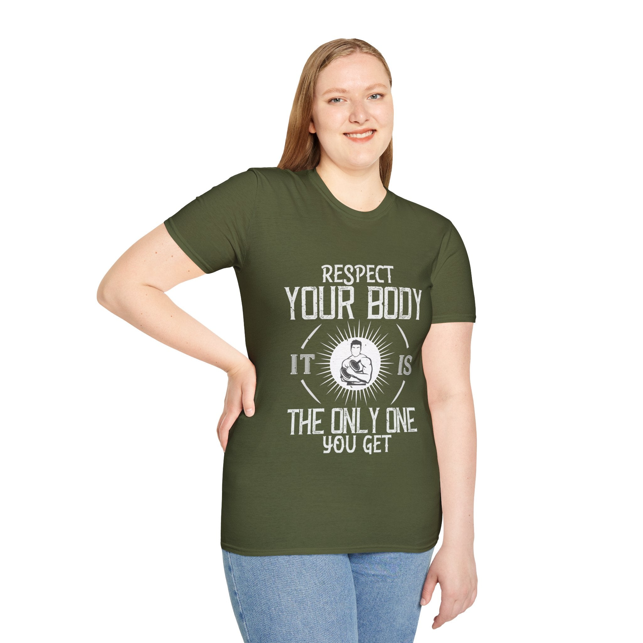 "Respect Your Body It Is the Only One You Get"  Unisex Soft style T-Shirt