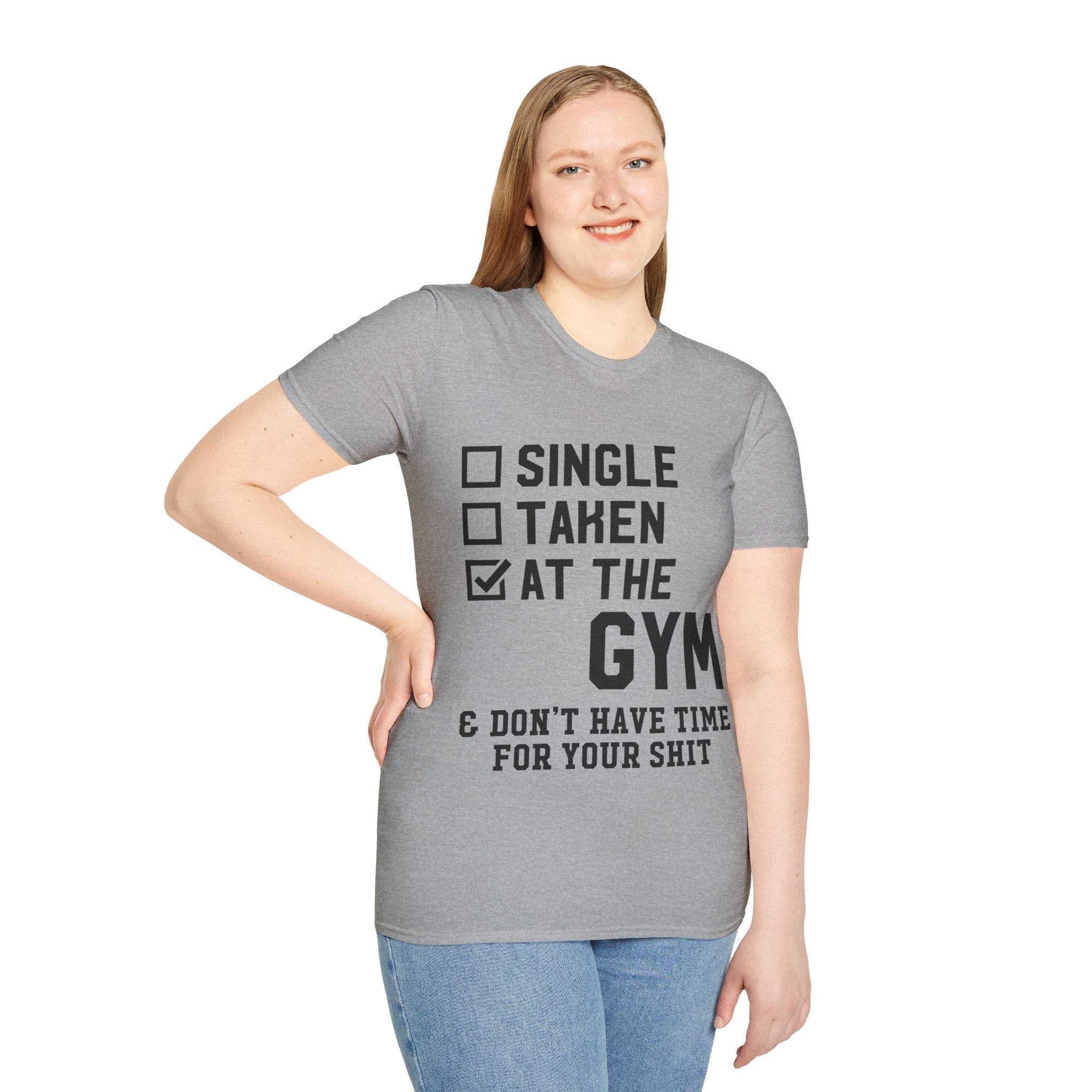 "At Gym,Not Have Time For Your Shit" Unisex Soft style T-Shirt