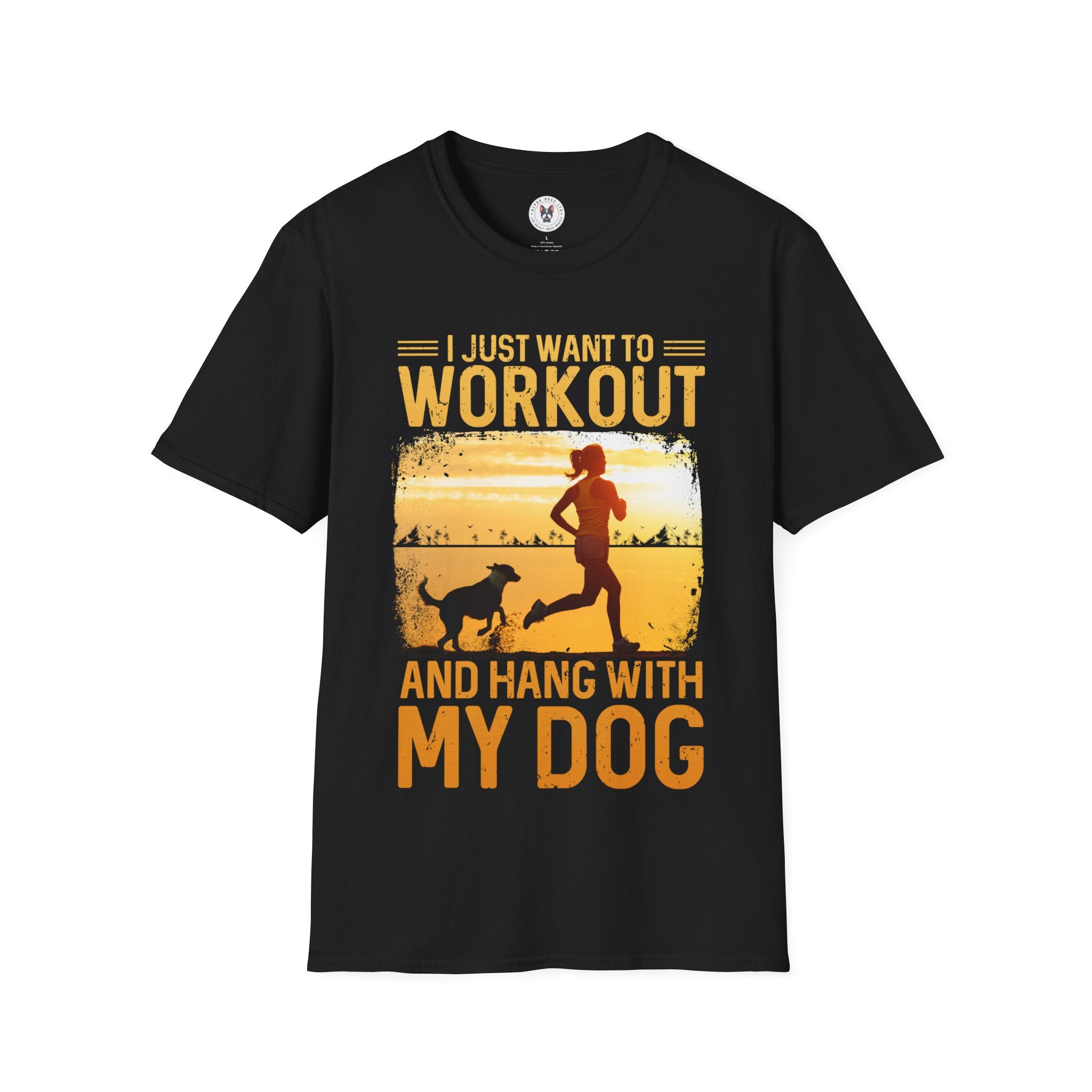 "I Just Want To Workout And Hang With My Dog" Unisex Soft style T-Shirt