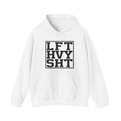 "Lift Heavy Shit" Unisex Heavy Blend™ Hooded Sweatshirt