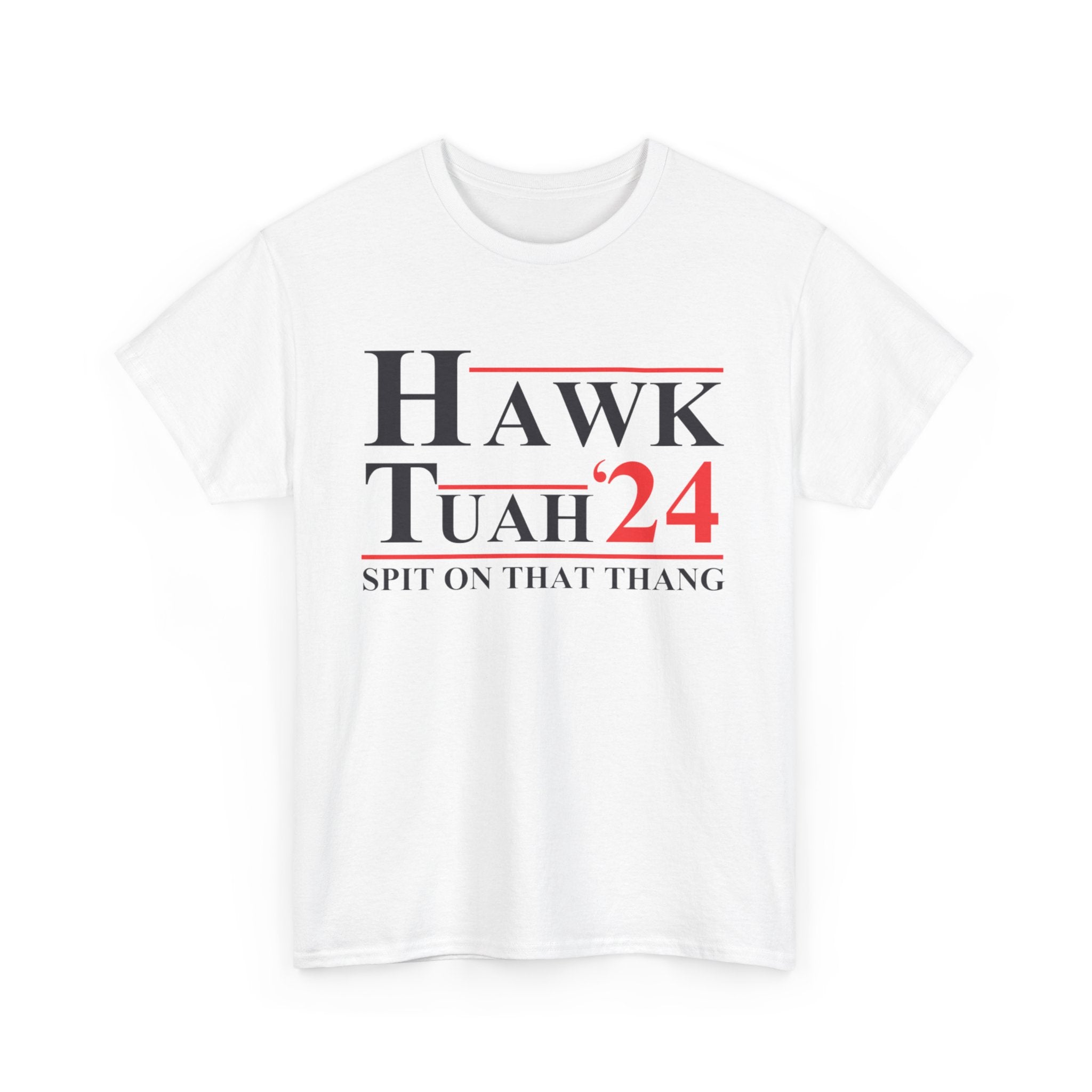 HAWK TUAH - SPIT ON THAT THANG Heavy Cotton Tee