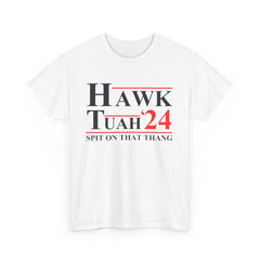 HAWK TUAH - SPIT ON THAT THANG Heavy Cotton Tee