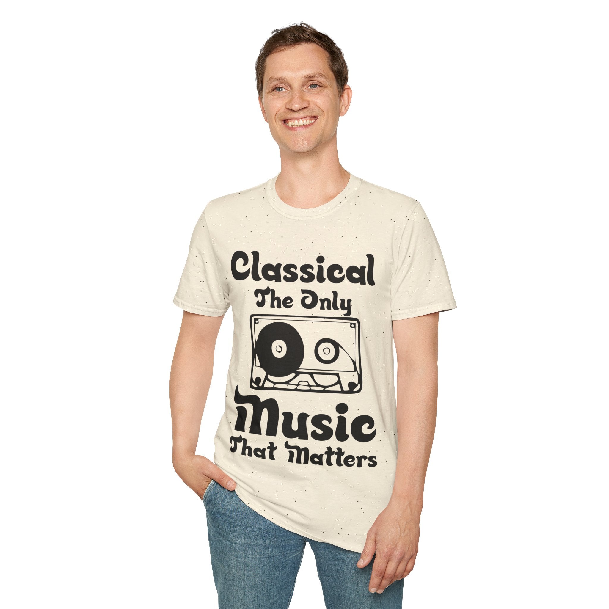 "Classical The Only Music That Matters" Unisex Soft style T-Shirt