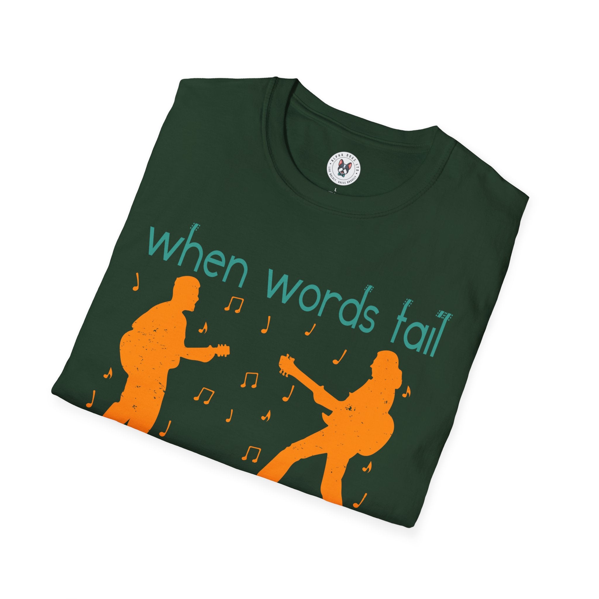 "When Words Fail Music Speaks" Unisex Soft style T-Shirt