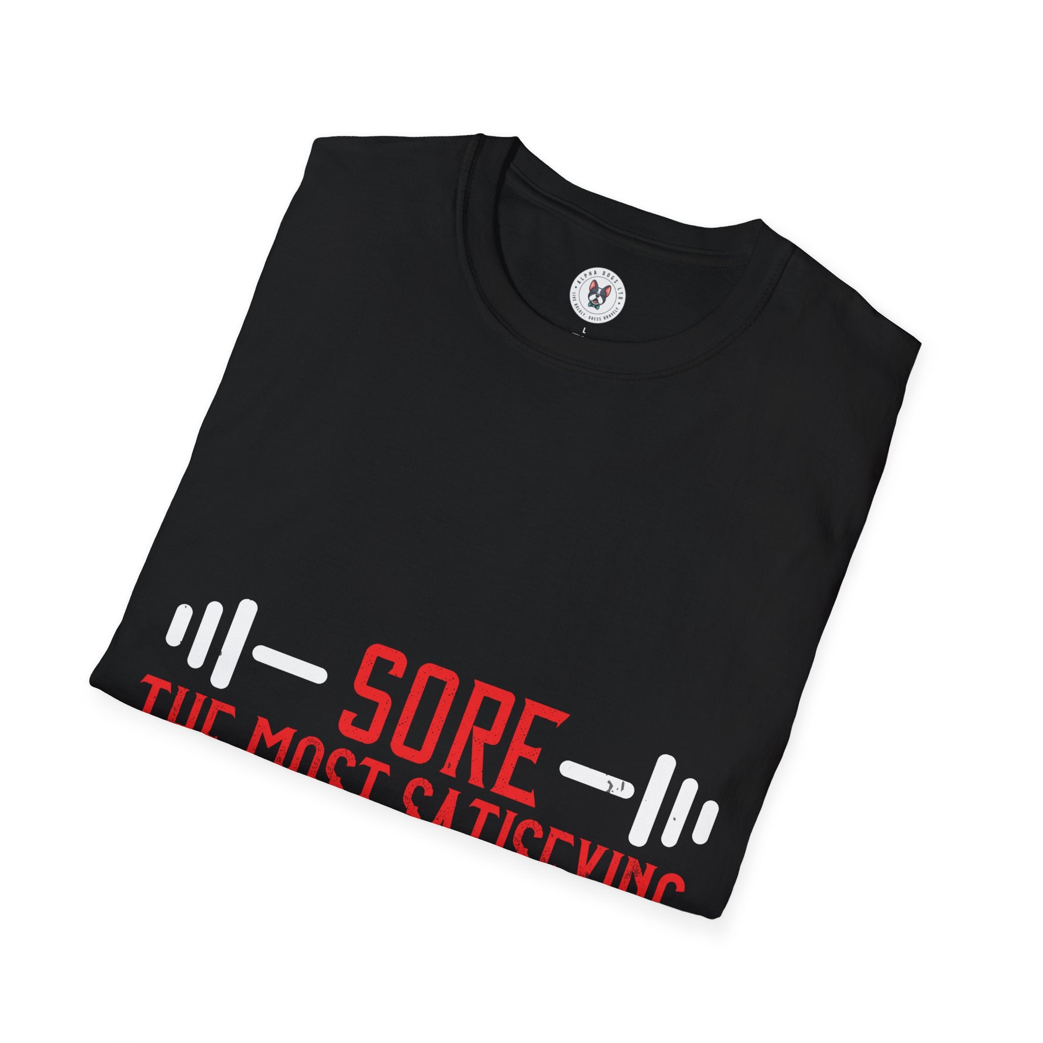 "Sore The Most Satisfying Pain"  Unisex Soft style T-Shirt