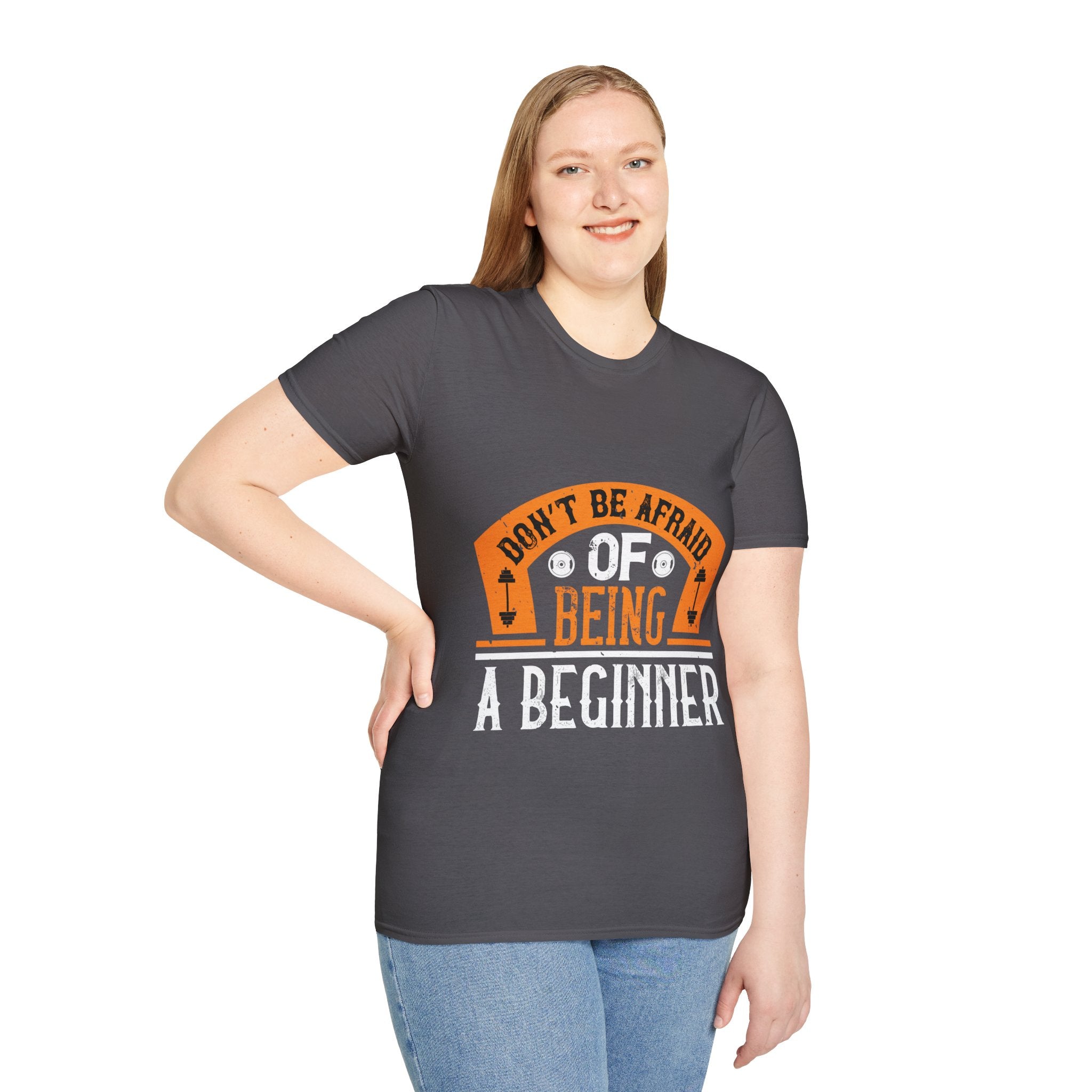 "Don't Be Afraid Of Being A Beginner" Unisex Soft style T-Shirt