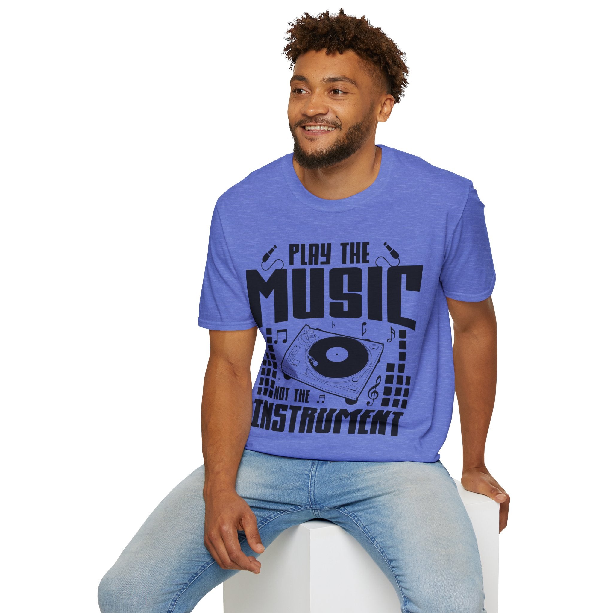 "Play The Music Not The Instrument"  Unisex Soft style T-Shirt