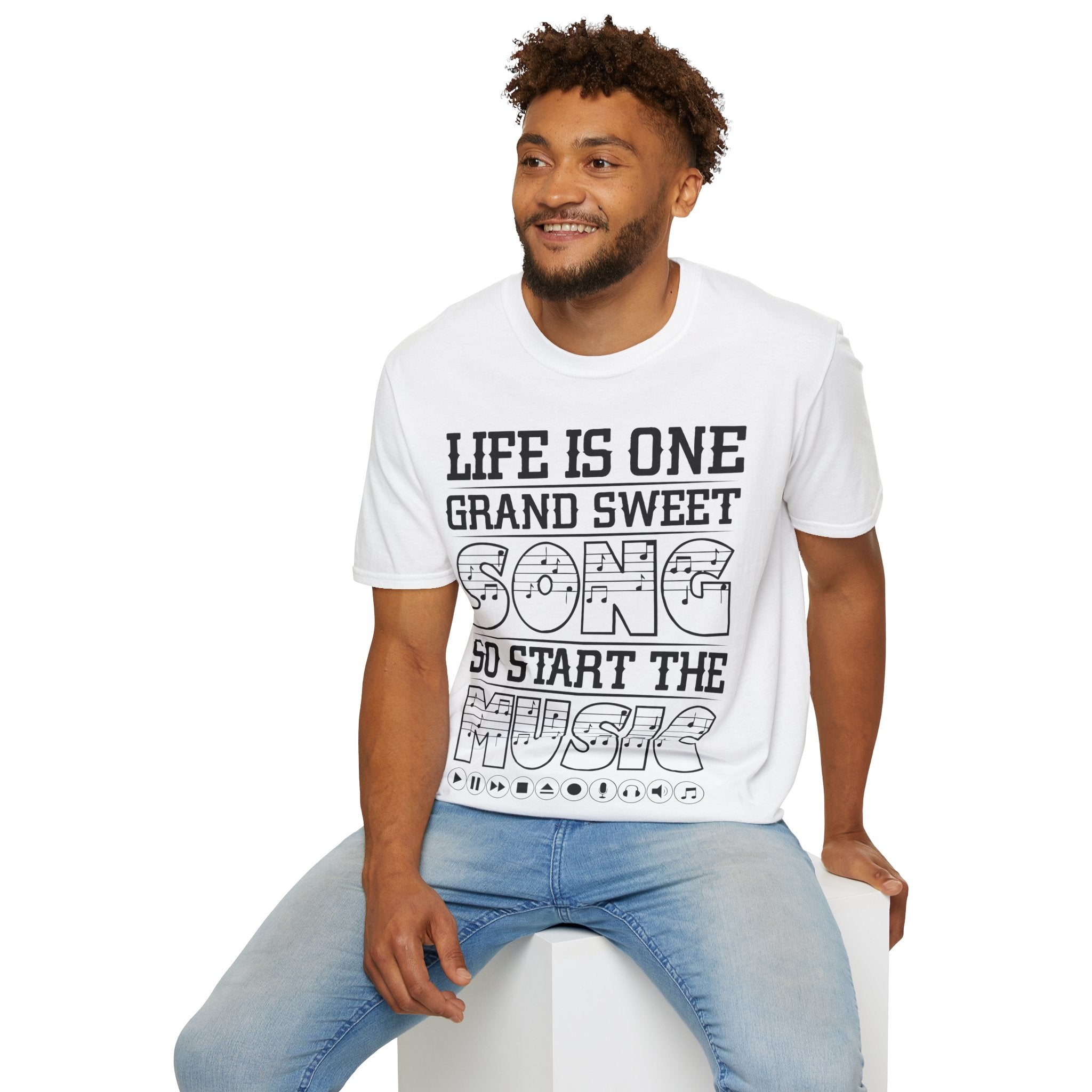 "Life Is One Grand Sweet Song So Start The Music" Unisex Soft style T-Shirt