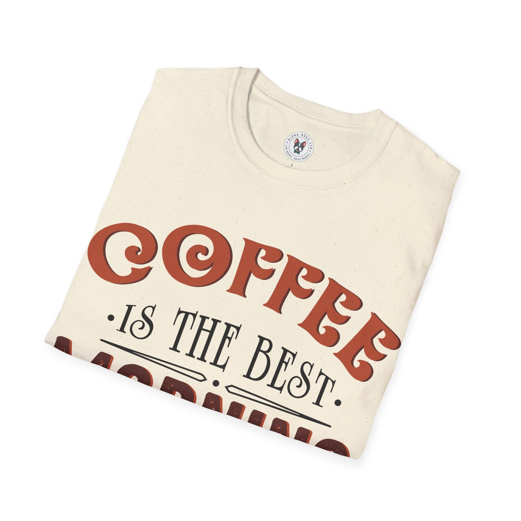 "COFFEE IS THE BEST MORNING MOTIVATION" Unisex Soft style T-Shirt