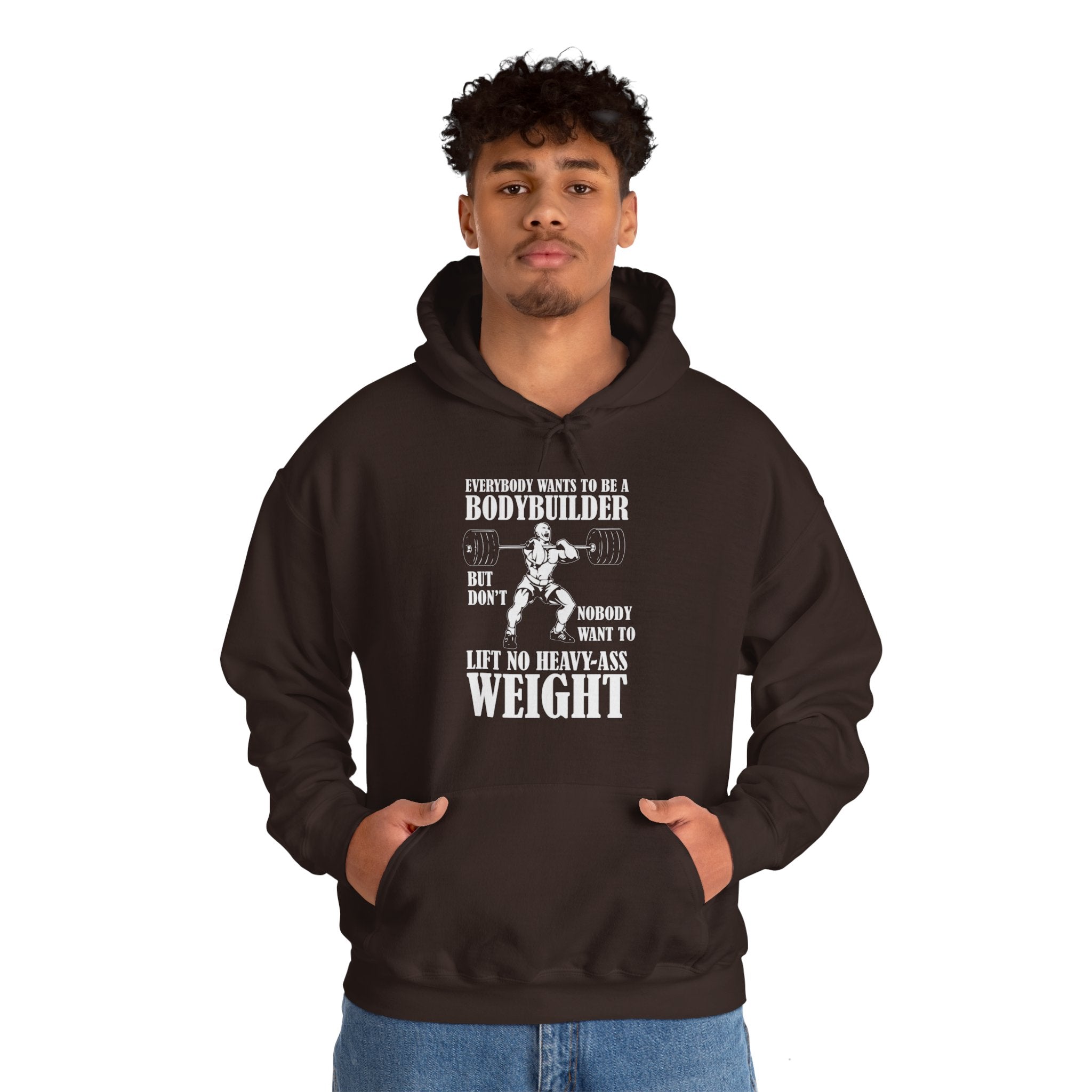 "Everybody Wants To Be A BodyBuilder" Unisex Heavy Blend™ Hooded Sweatshirt