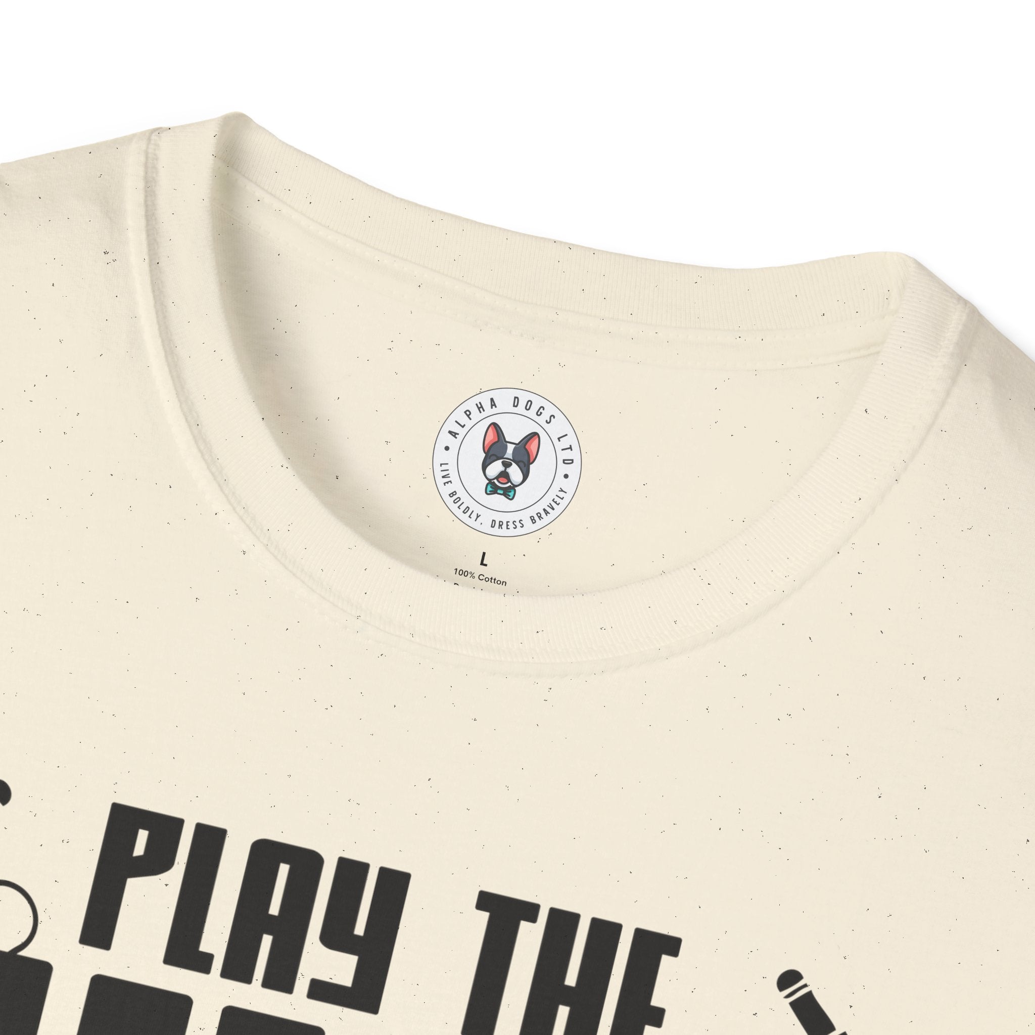 "Play The Music Not The Instrument"  Unisex Soft style T-Shirt