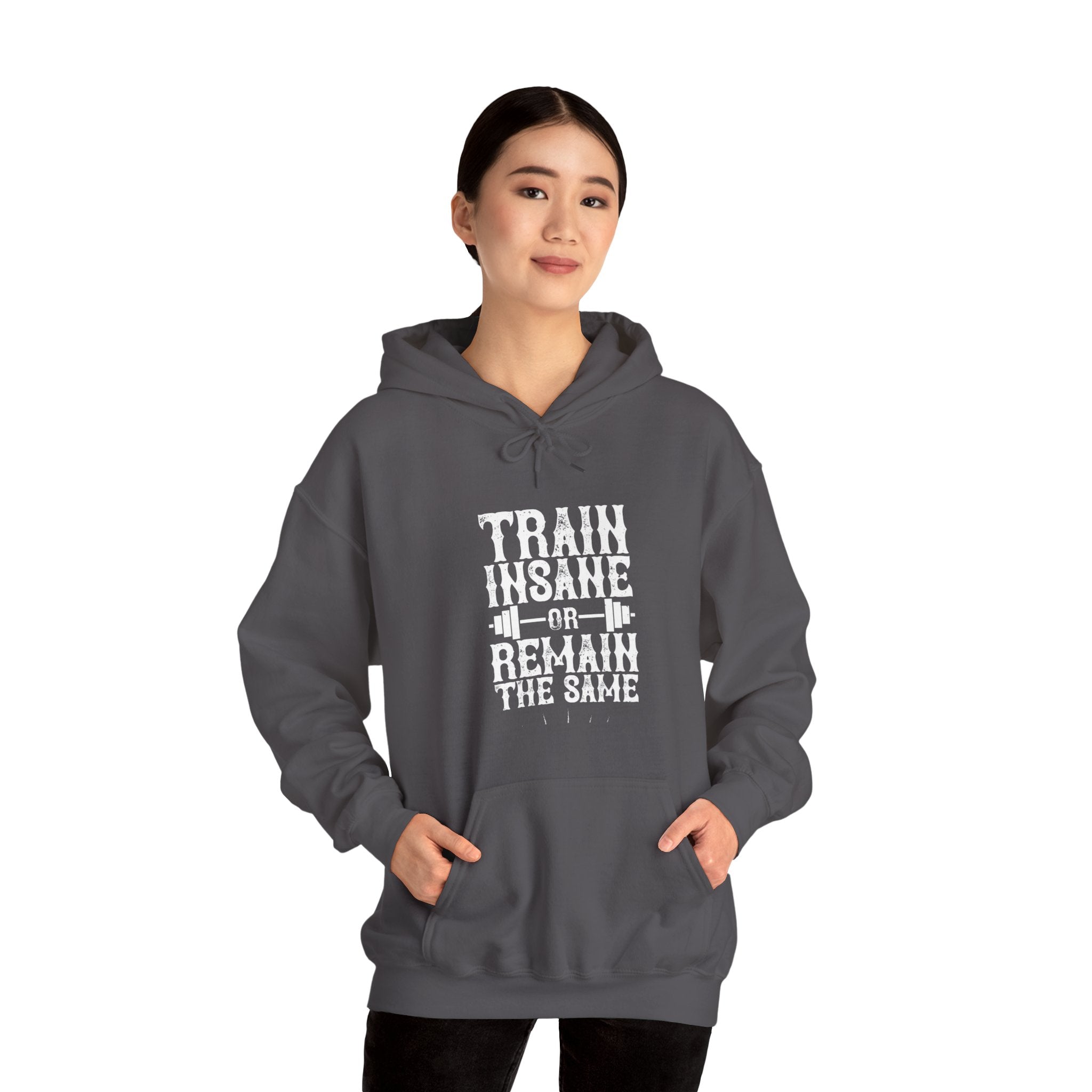 "Train insane or remain the same" Unisex Heavy Blend™ Hooded Sweatshirt