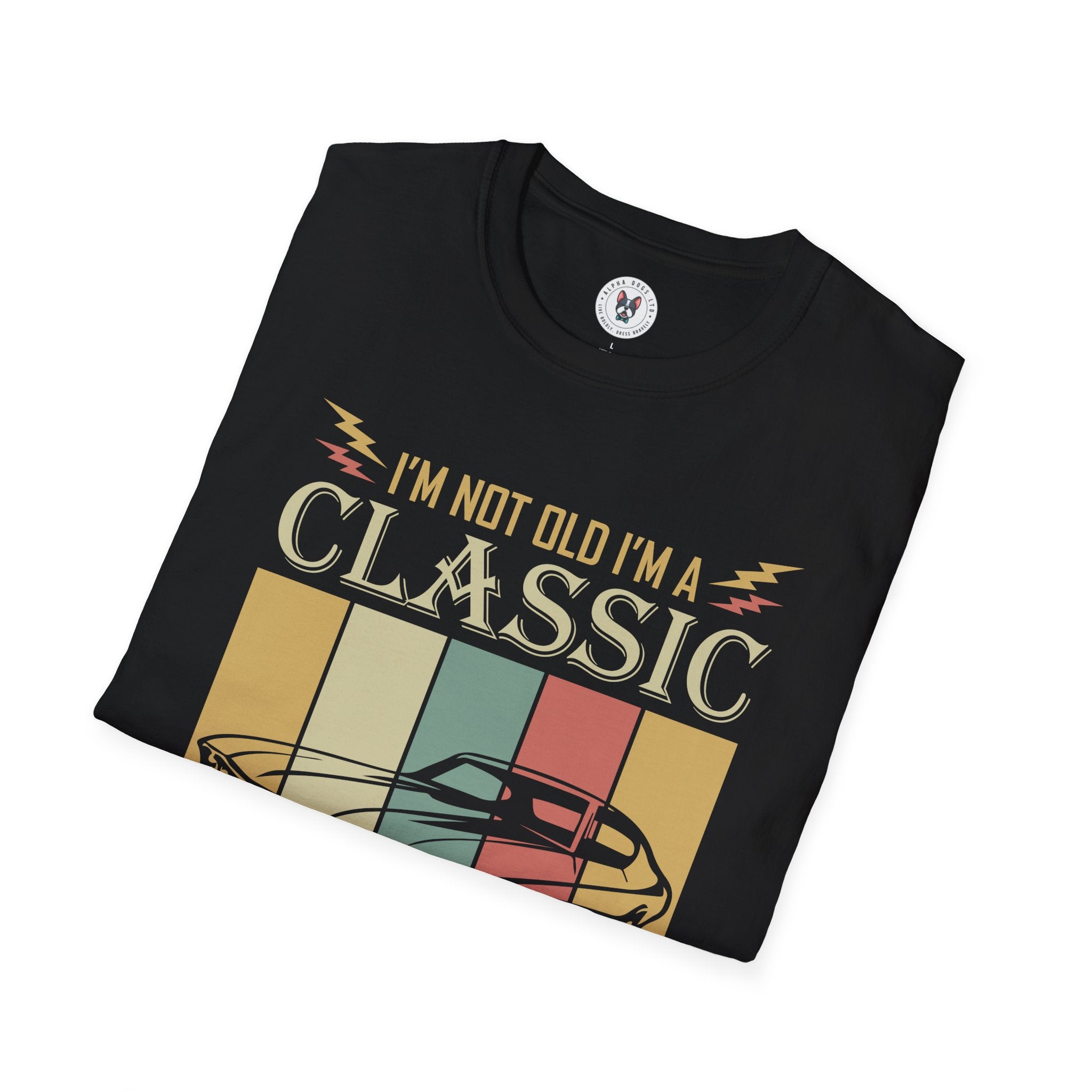 "I'M NOT OLD I'M A CLASSIC CUSTOM BUILT HIGH PERFORMANCE LEGENDARY POWER 1969" Unisex Soft style T-Shirt