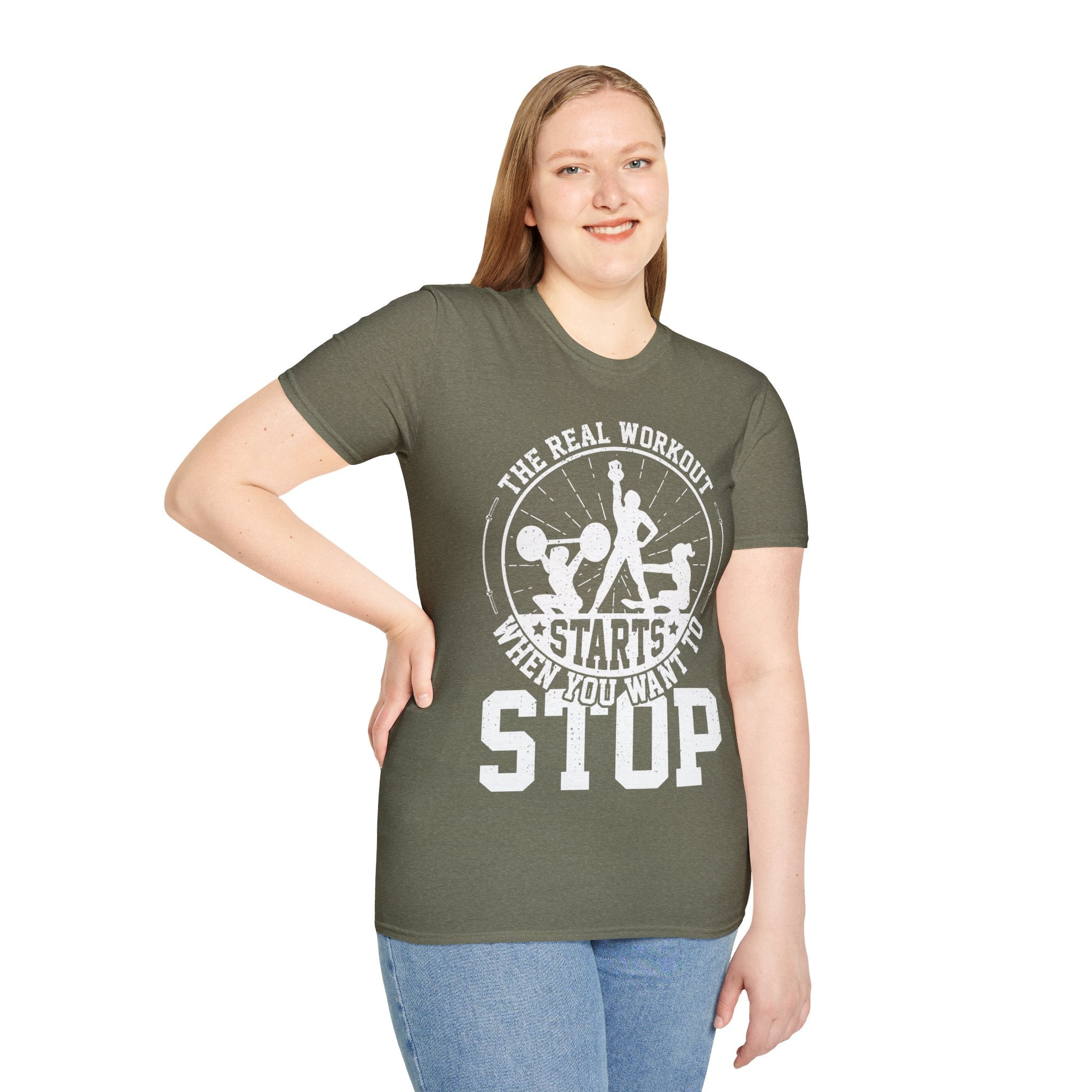 "The Real Workout Starts When you Want to Stop" Unisex Soft style T-Shirt