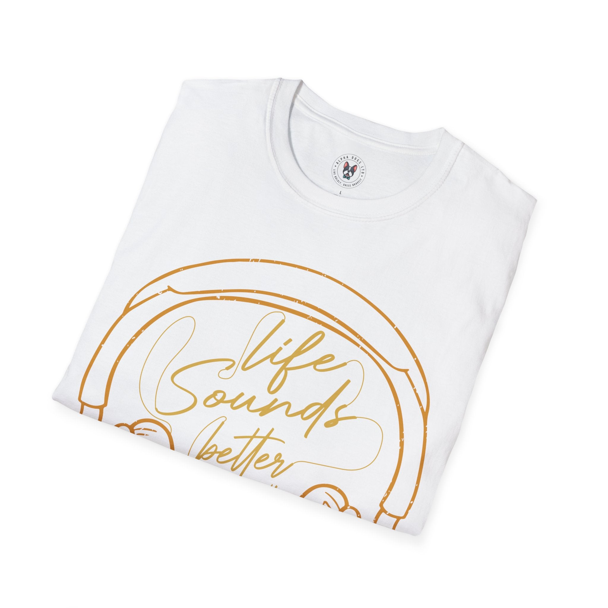 "Life Sound Better With Music" Unisex Soft style T-Shirt