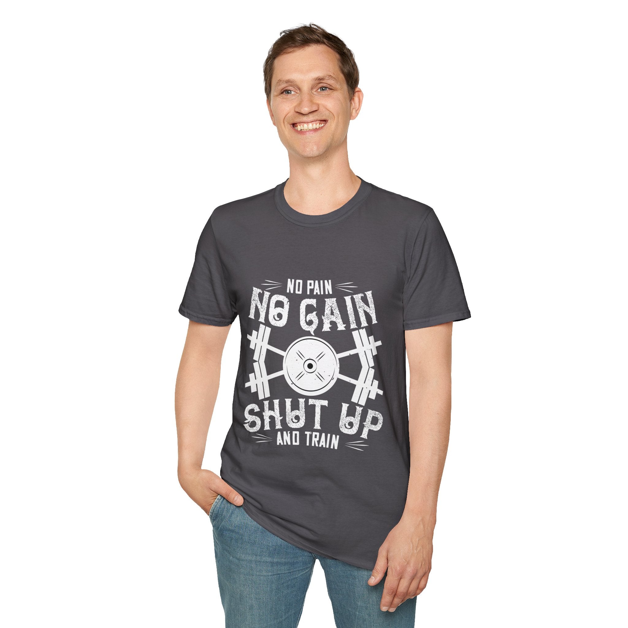 "No Pain No Gain Shut up And Train" Unisex Soft style T-Shirt