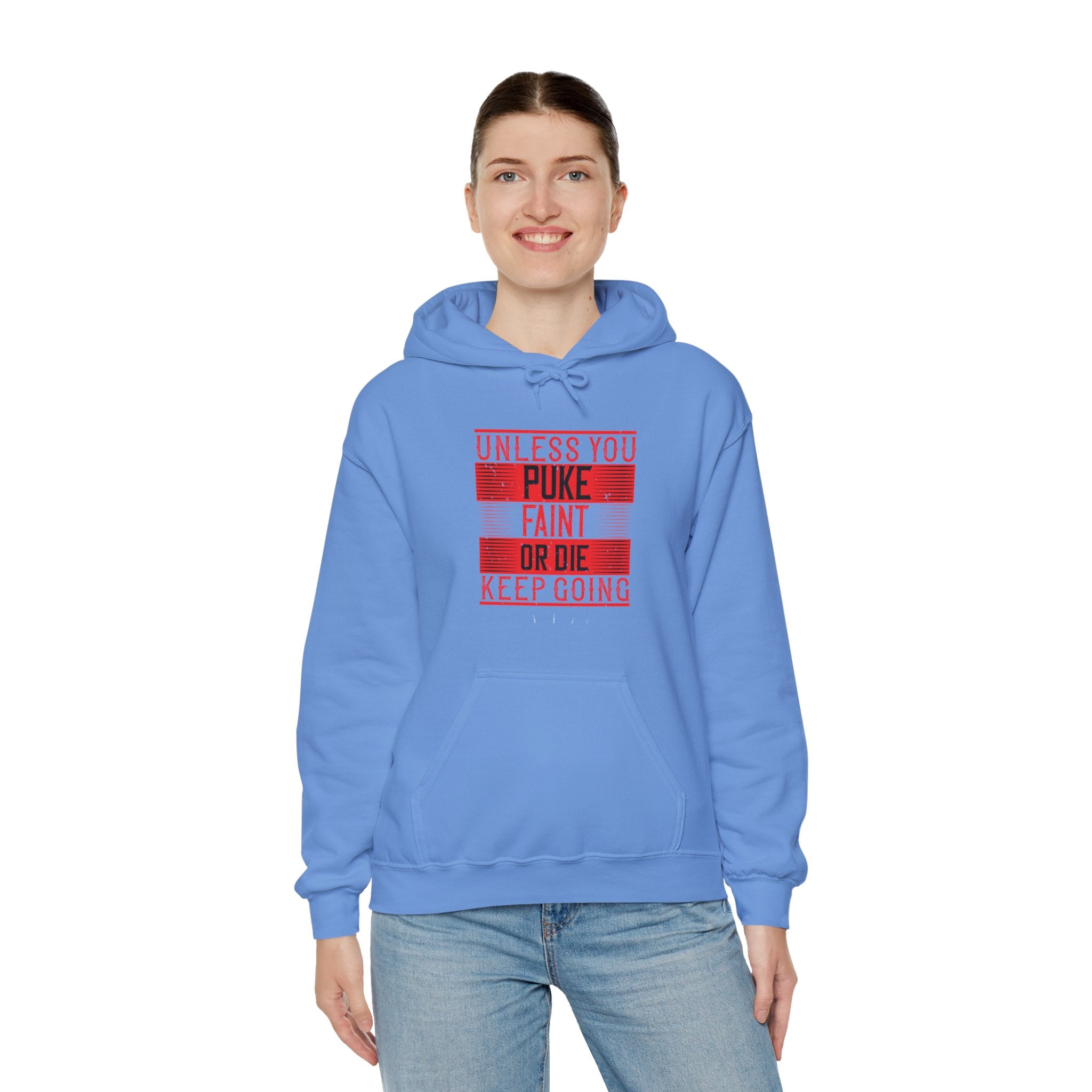 "Unless you puke, faint, or die, keep going" Unisex Heavy Blend™ Hooded Sweatshirt