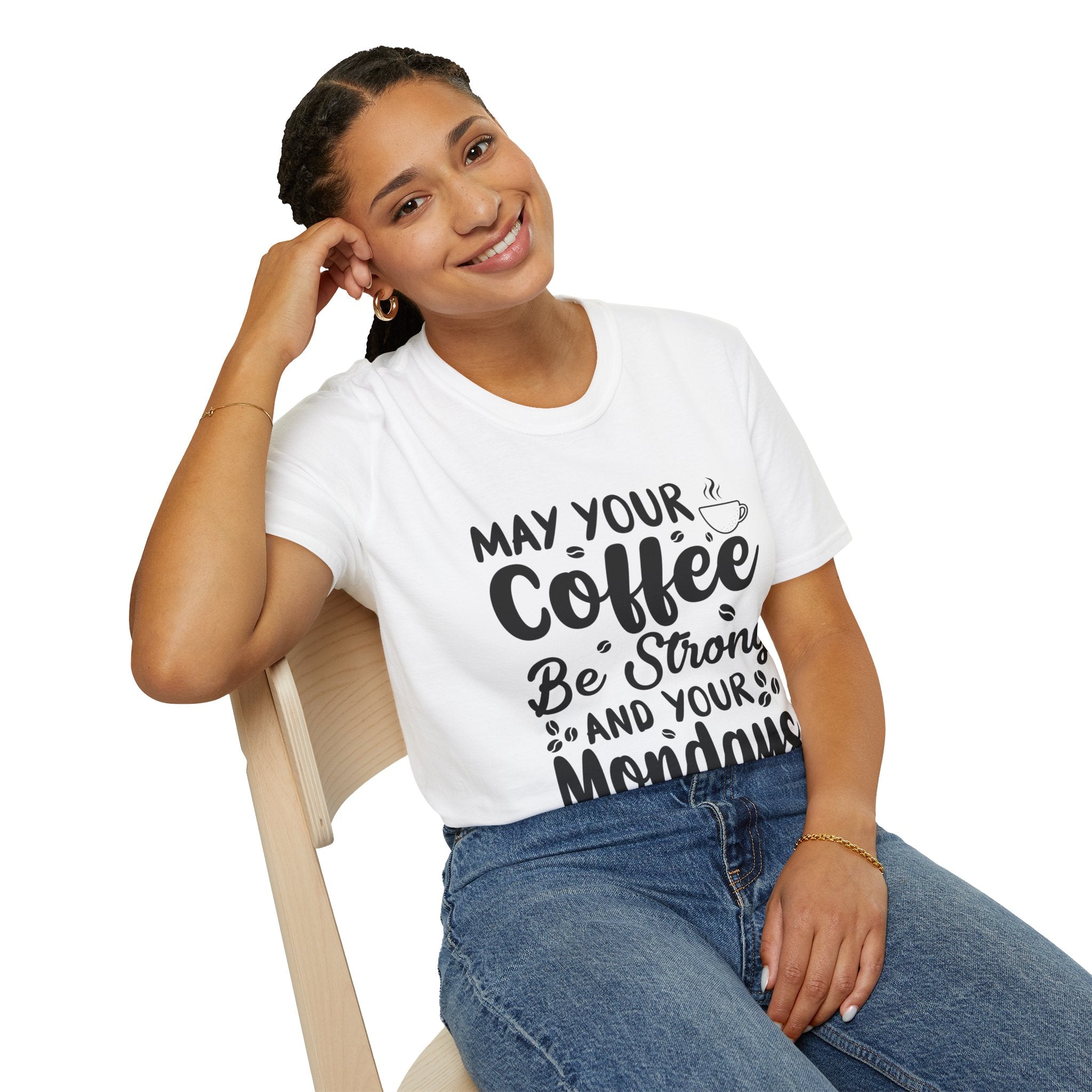 "MAY YOUR COFFEE BE STRONG AND YOUR MONDAYS BE SHORT" Unisex Soft style T-Shirt