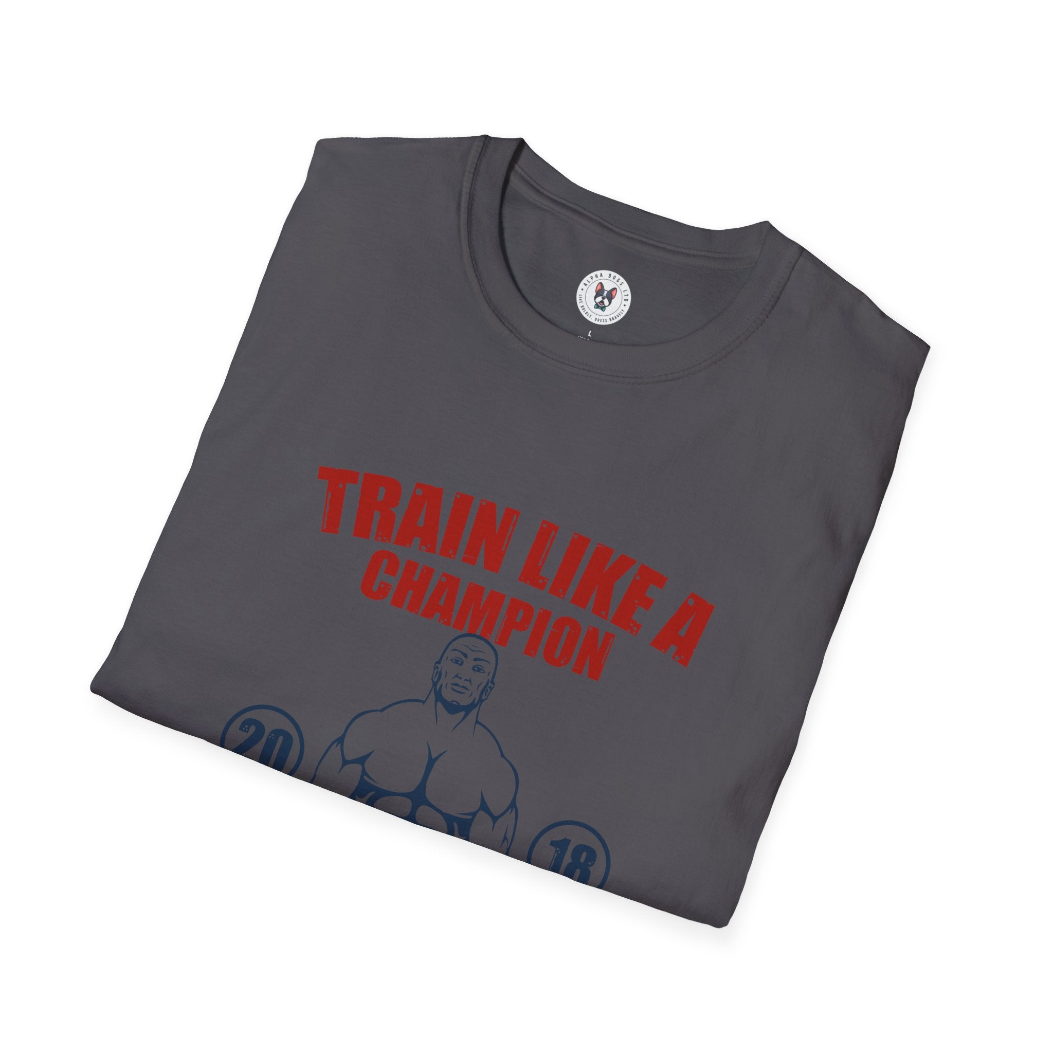 "Train Like A Champion" Unisex Soft style T-Shirt