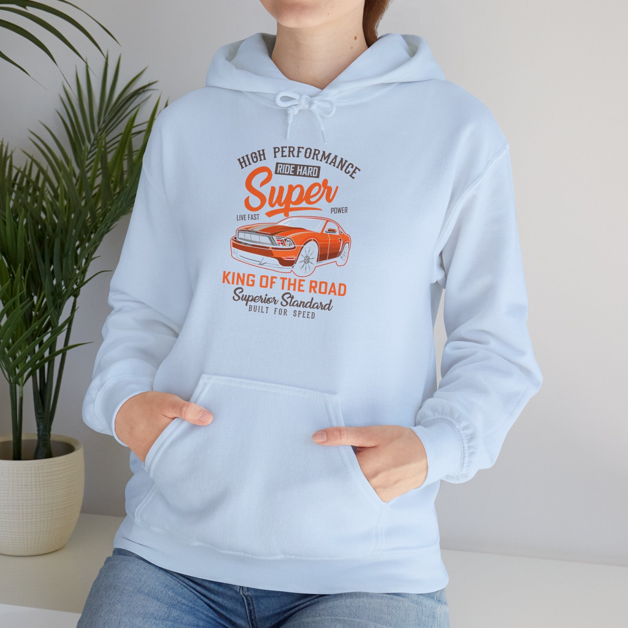 "HIGH PERFORMANCE RIDE HARD SUPER KING OF THE ROAD SUPERIOR STANDARD BUILT FOR SPEED" Unisex Heavy Blend™ Hooded Sweatshirt