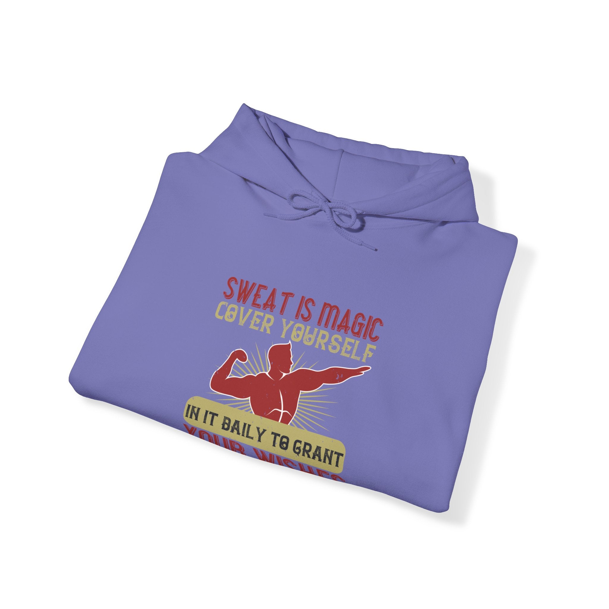 "Sweat is magic Cover yourself in it daily to grant your wishes"  Unisex Heavy Blend™ Hooded Sweatshirt