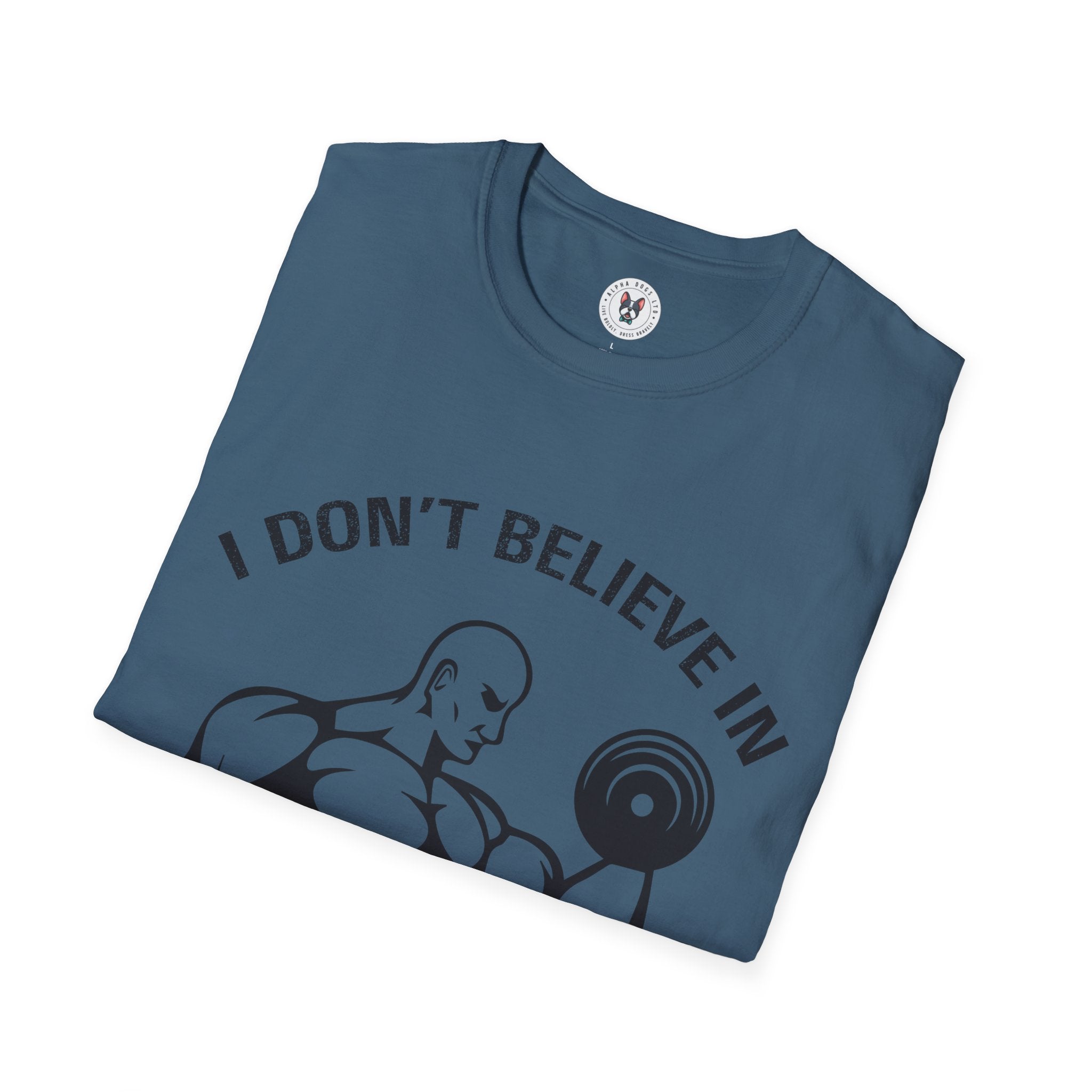 "I Don't Believe In Magic I Believe In Workouts" Unisex Soft style T-Shirt