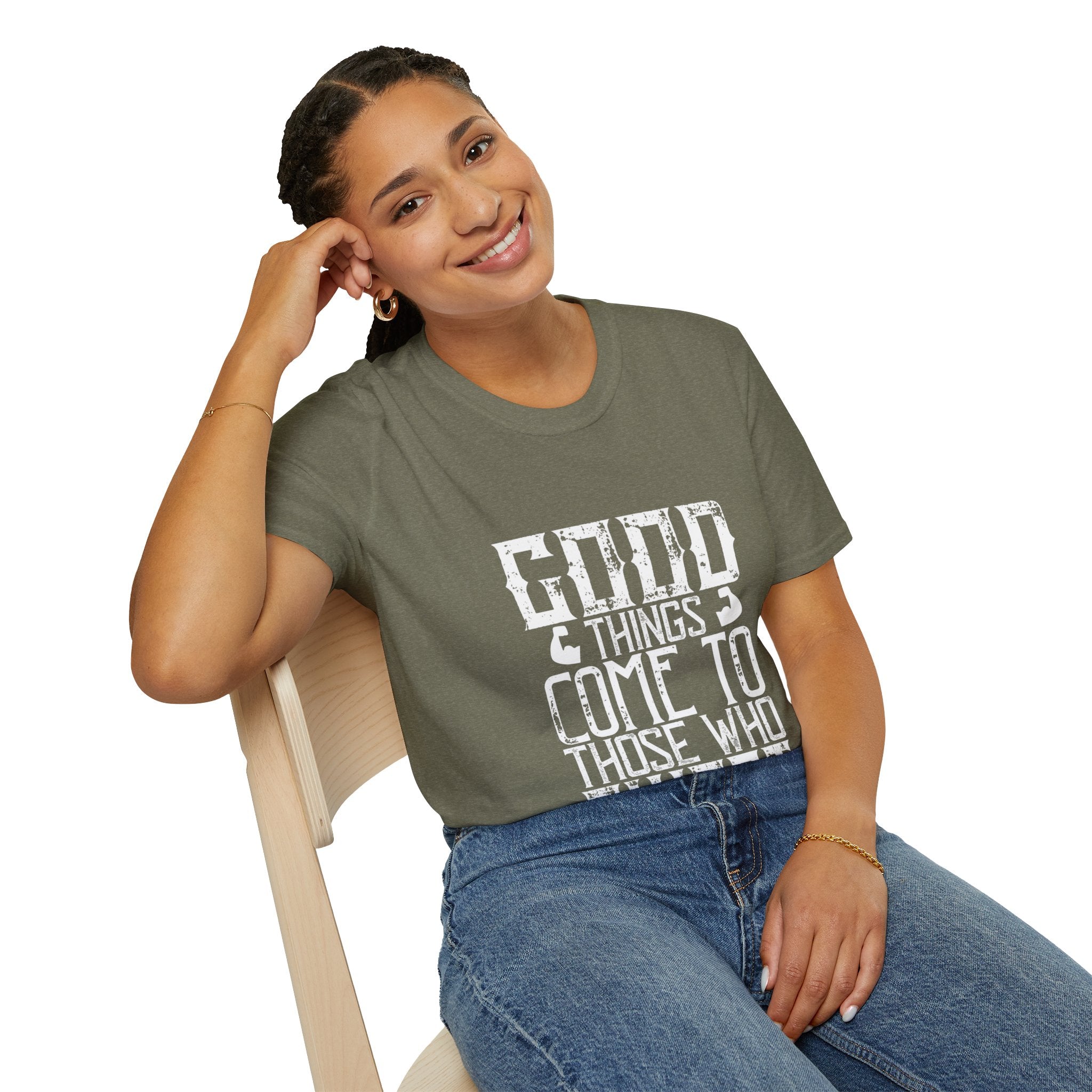 "Good Things Come To Those Who Sweat" Unisex Soft style T-Shirt