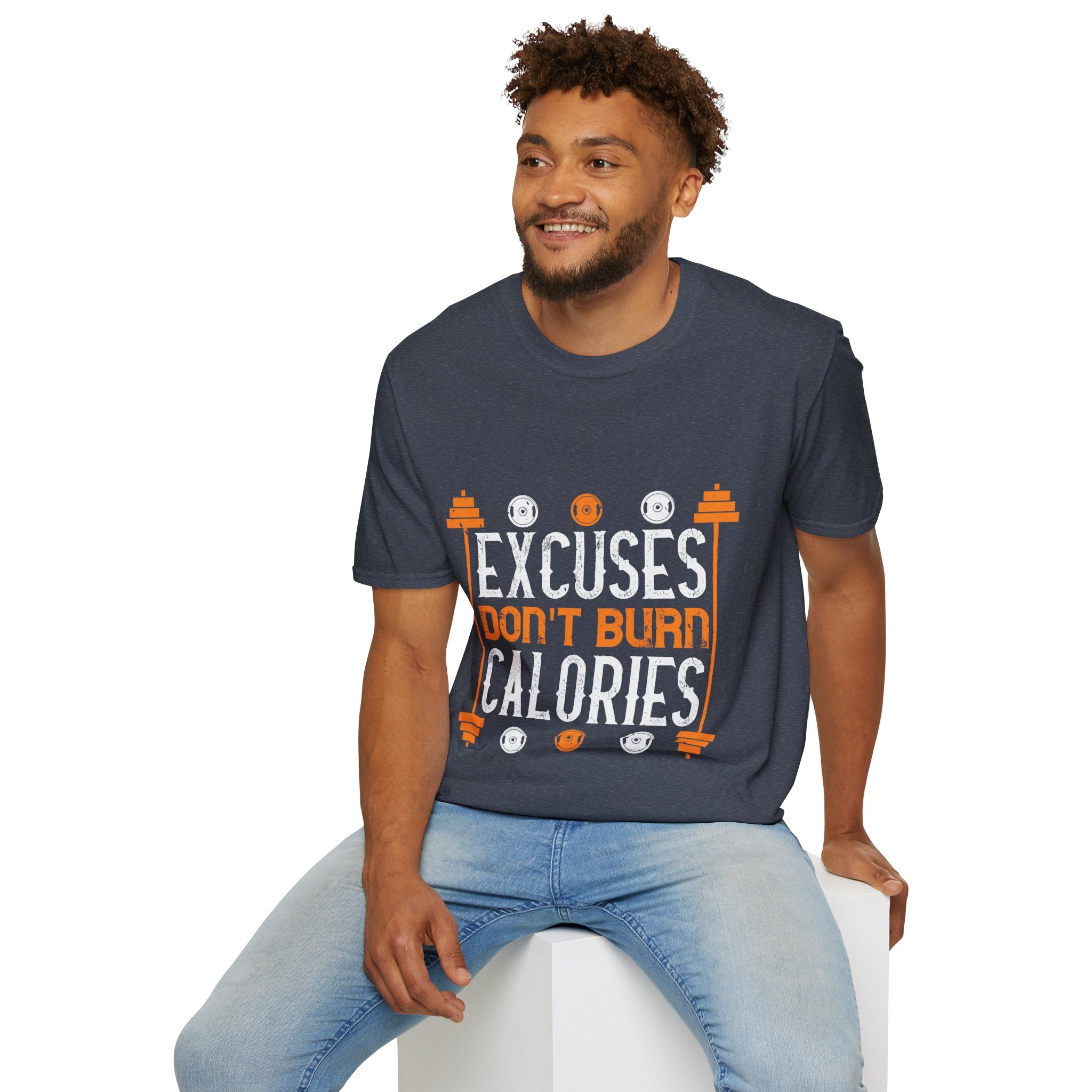 "Excuses Don't Burn Calories" Unisex Soft style T-Shirt