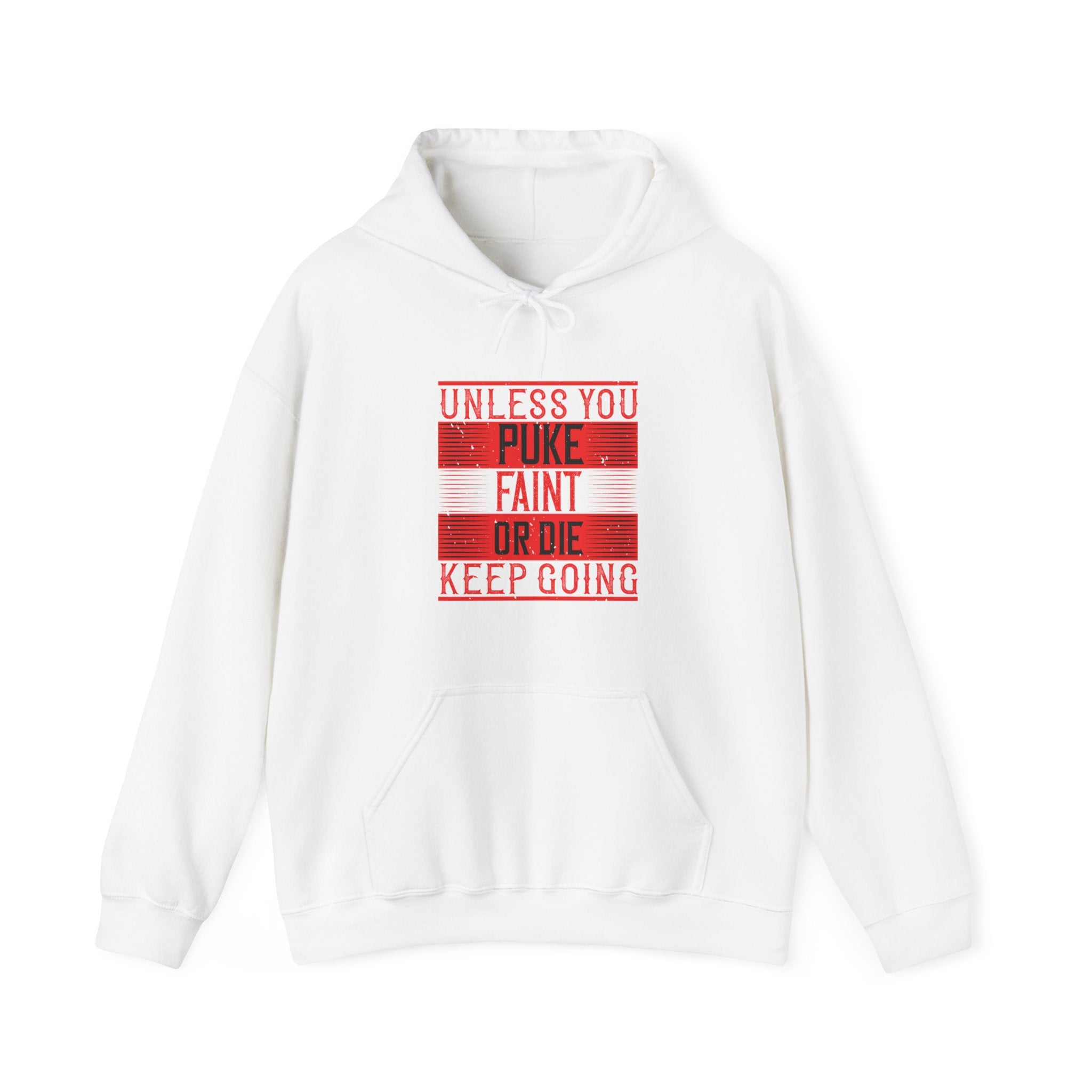 "Unless you puke, faint, or die, keep going" Unisex Heavy Blend™ Hooded Sweatshirt