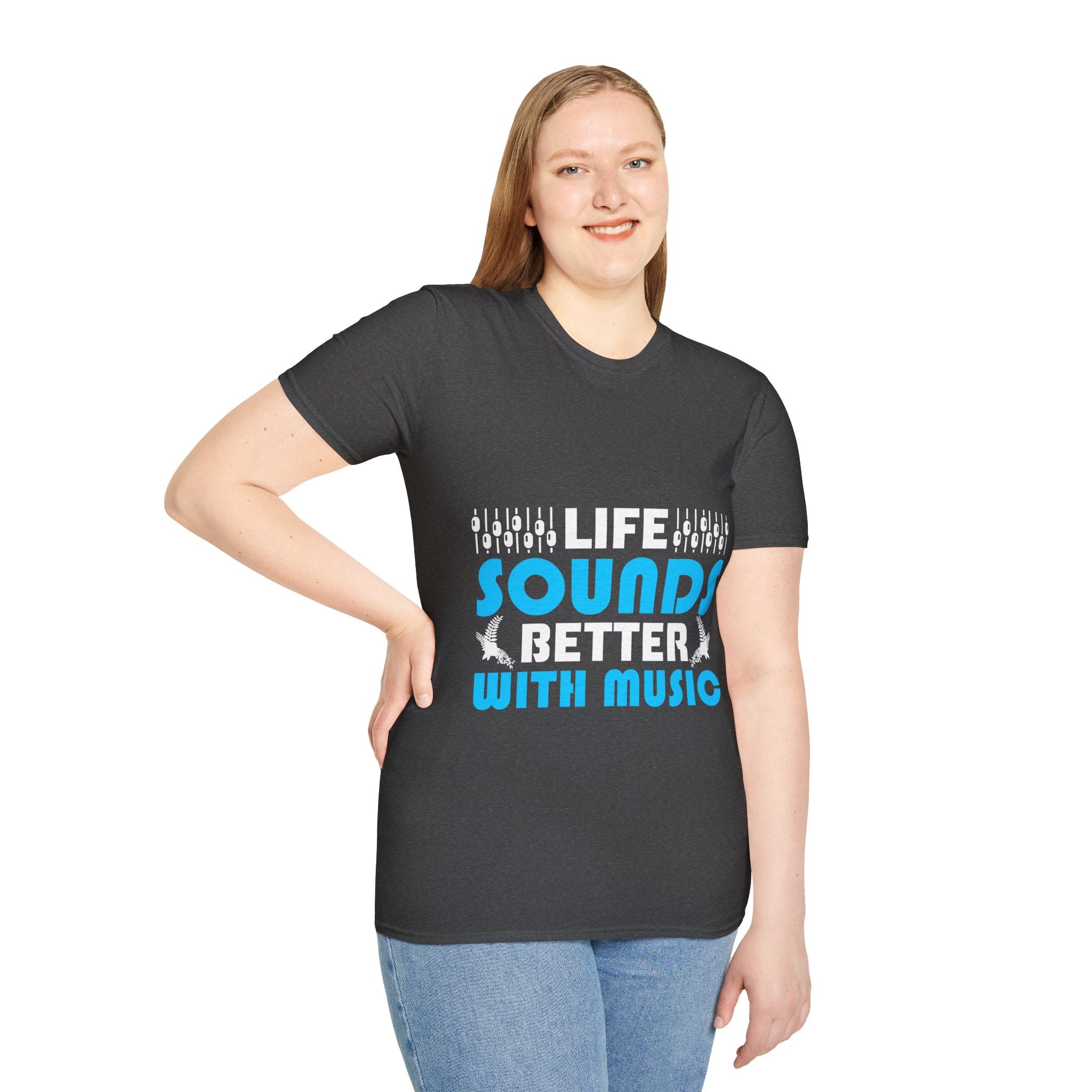 "Life Sounds Better With Music"Unisex Soft style T-Shirt