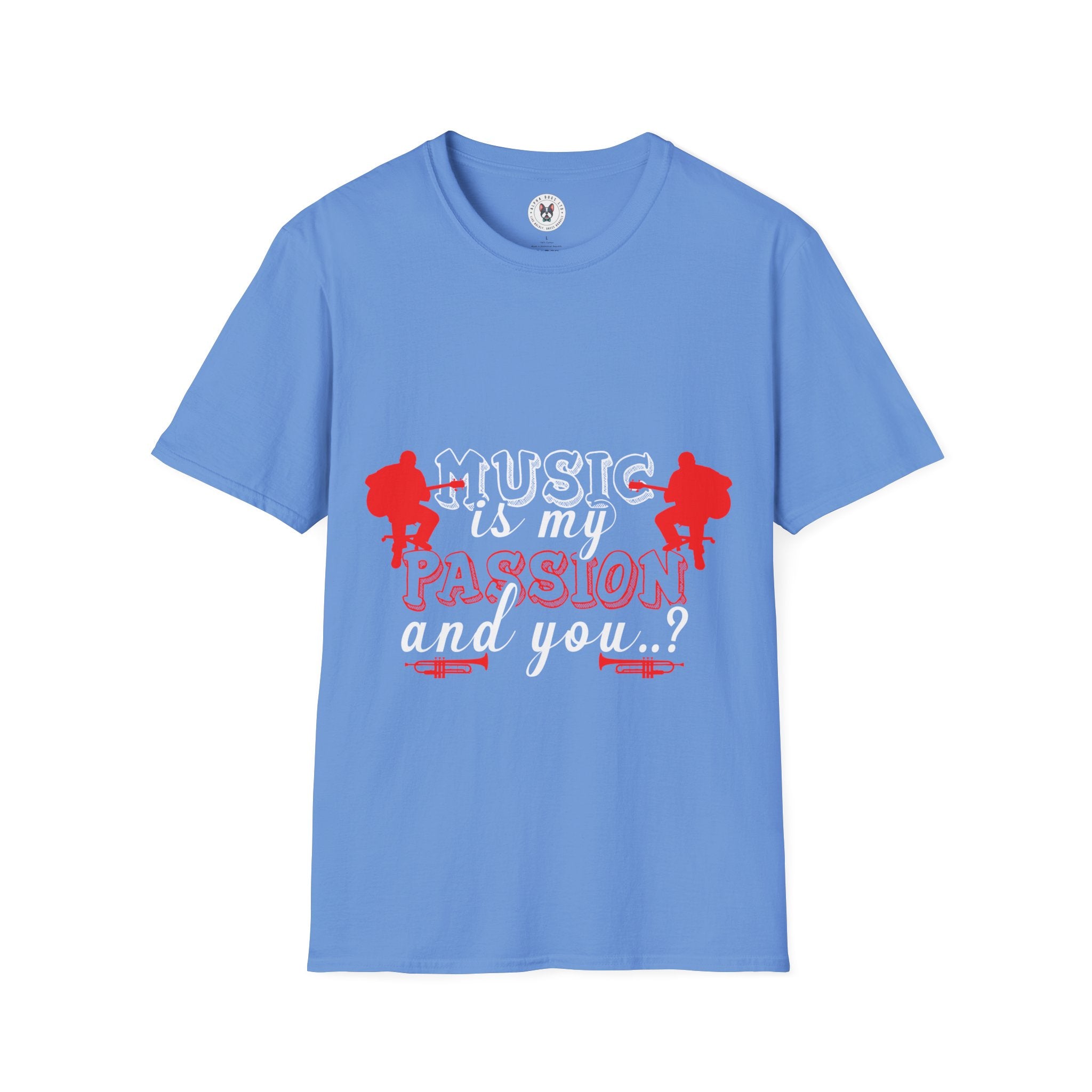 "Music Is My Passion And You" Unisex Soft style T-Shirt