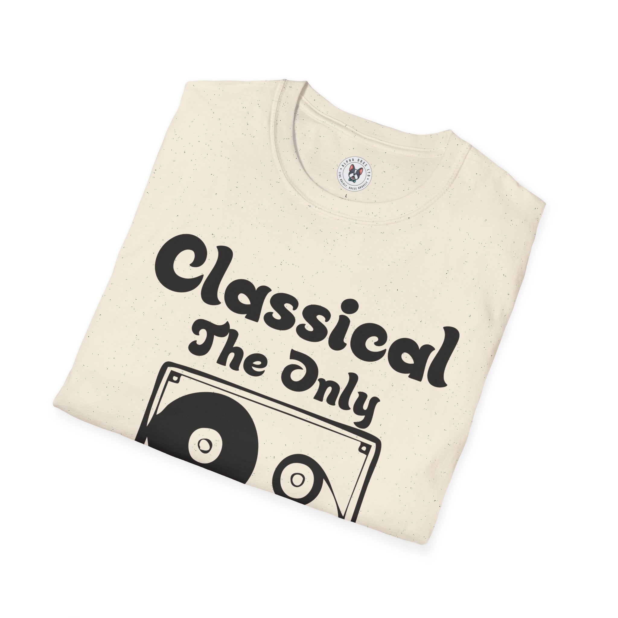 "Classical The Only Music That Matters" Unisex Soft style T-Shirt