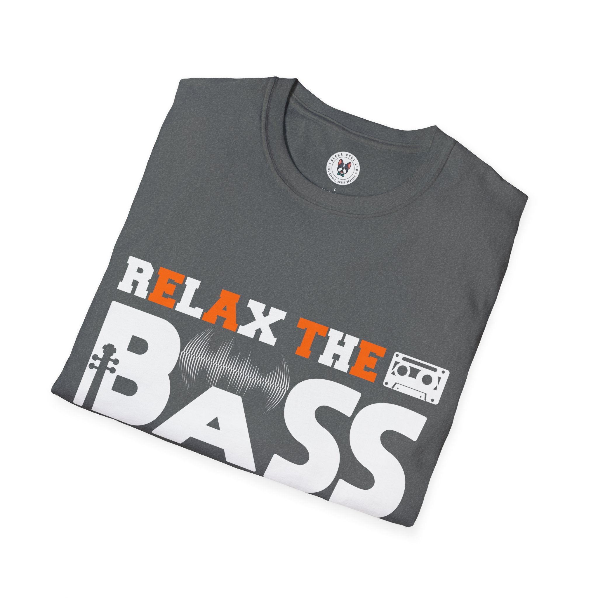 "Relax The Bass Player Is Here" Unisex Soft style T-Shirt