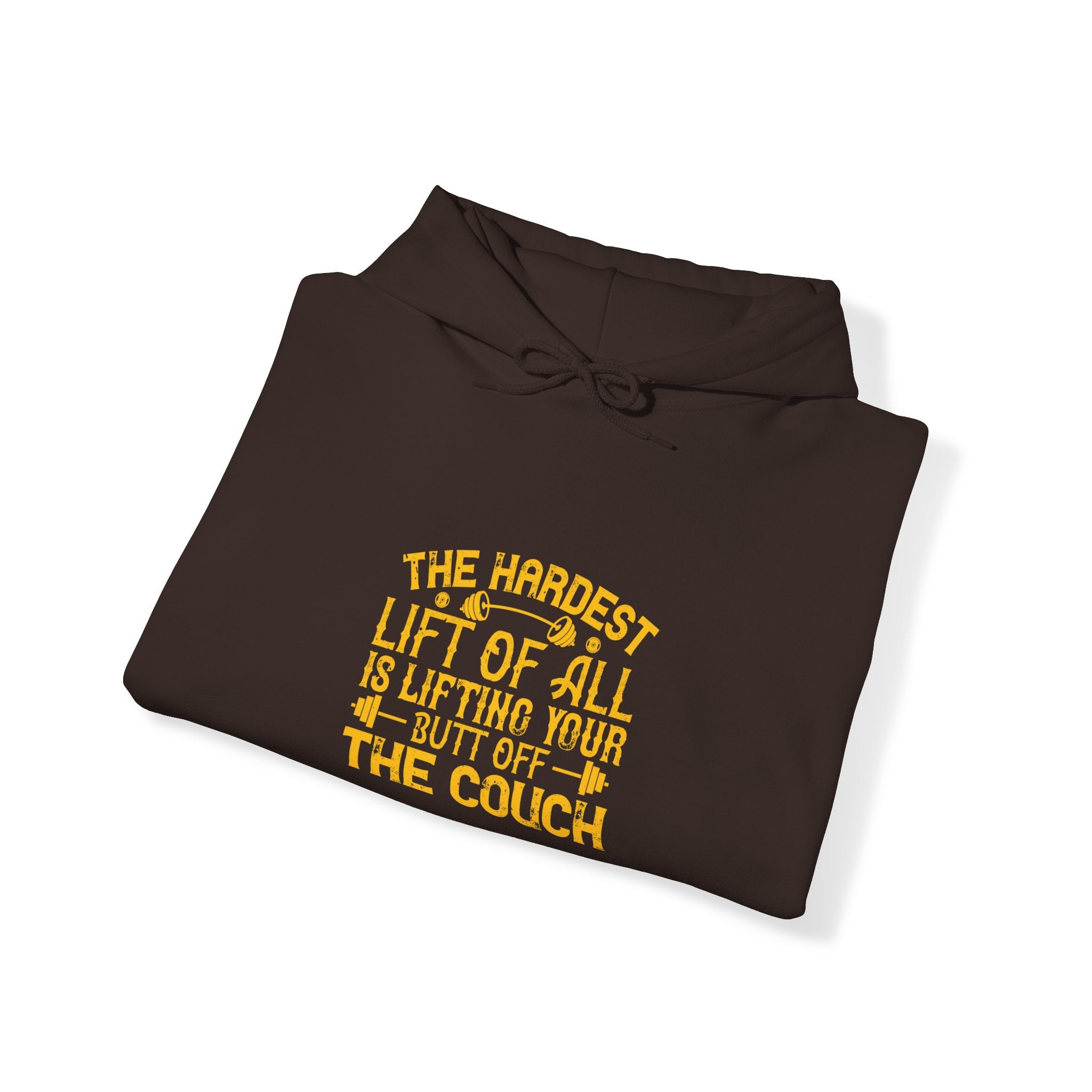 "The hardest lift of all is lifting your butt off the couch"  Unisex Heavy Blend™ Hooded Sweatshirt