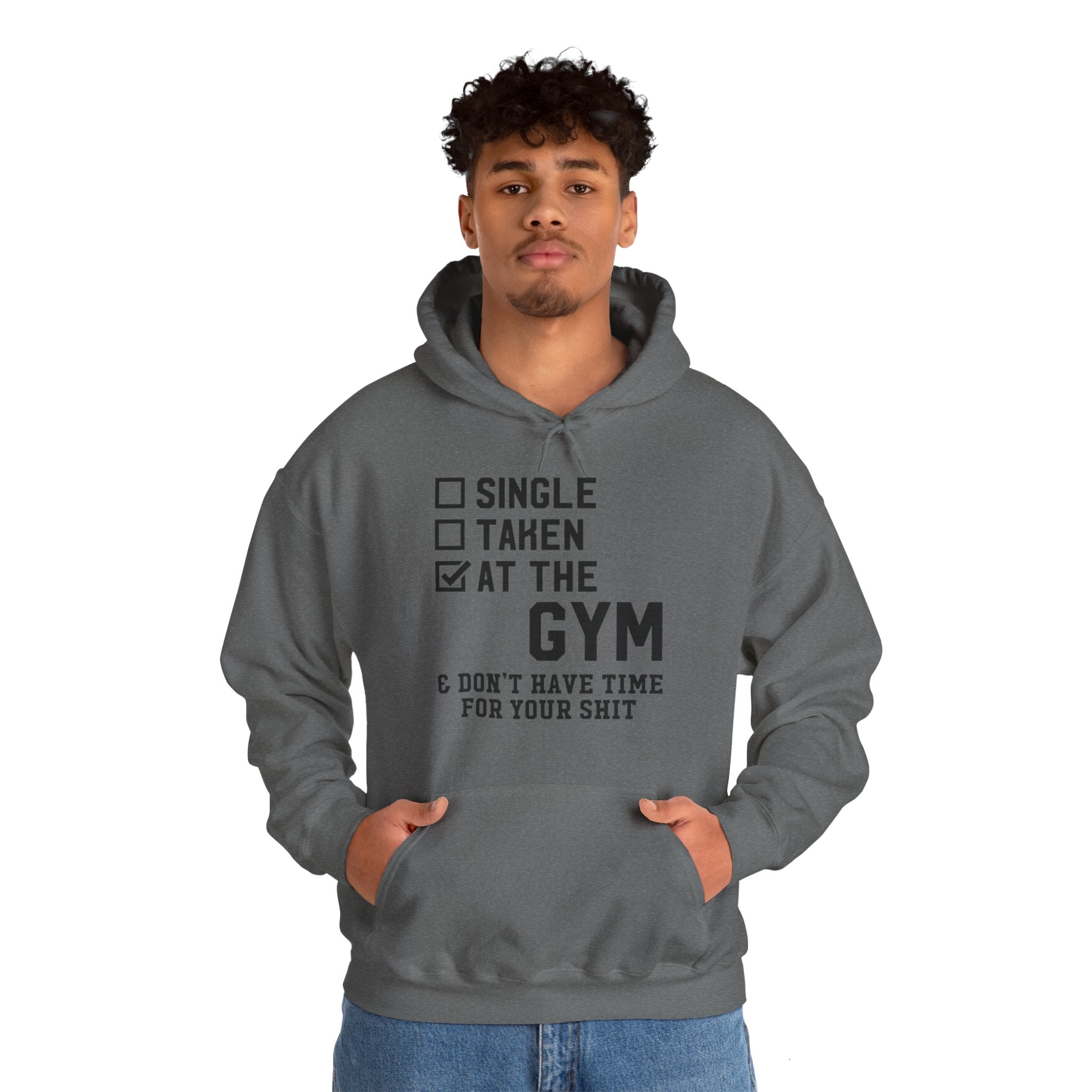 "At Gym,Not Have Time For Your Shit" Unisex Heavy Blend™ Hooded Sweatshirt