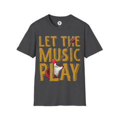 "Let The Music Play" Unisex Soft style T-Shirt