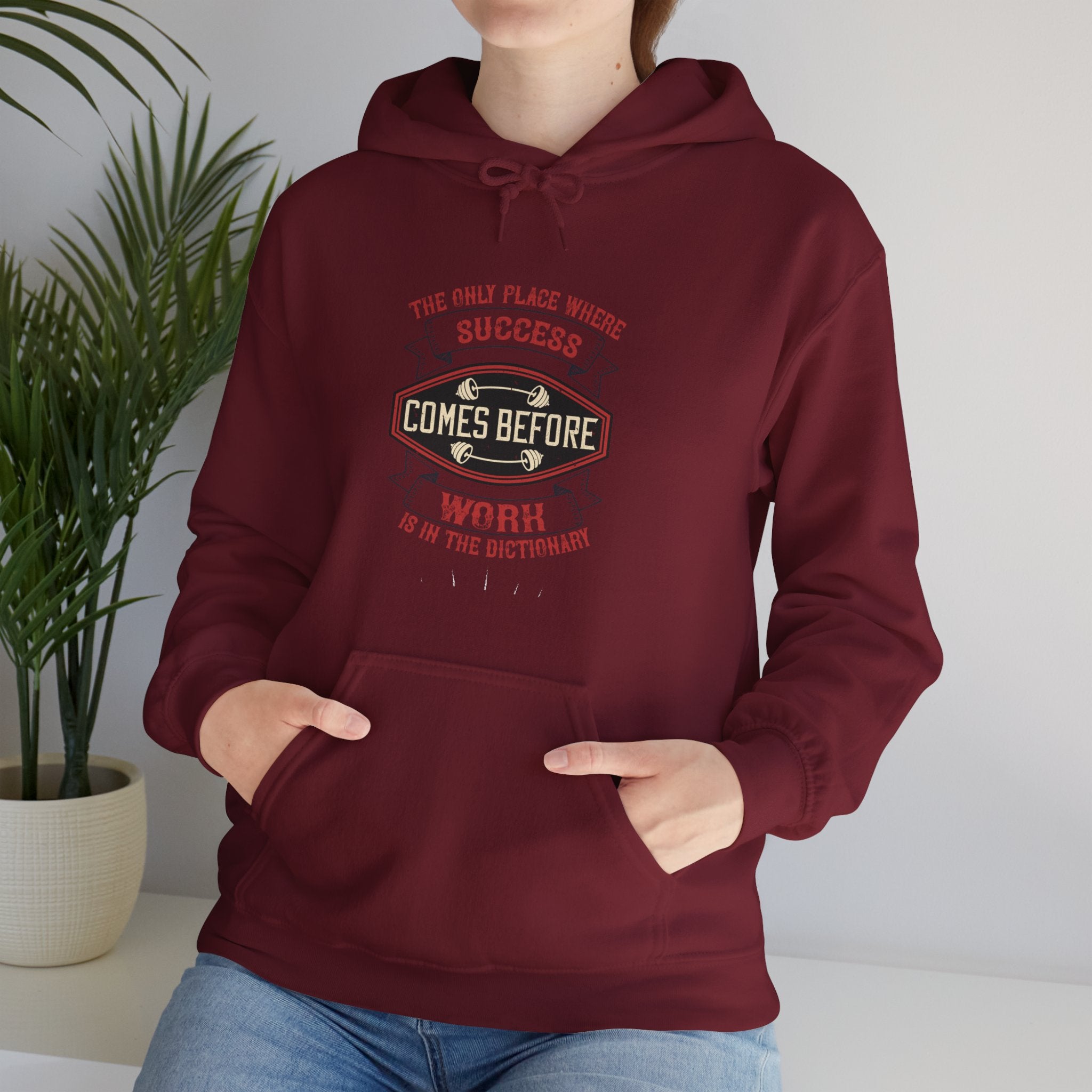 "The only place where success comes before work is in the dictionary" Unisex Heavy Blend™ Hooded Sweatshirt