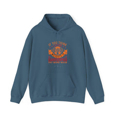 "If You Think Lifting Weight Is Dangerous Try Being Weak"  Unisex Heavy Blend™ Hooded Sweatshirt